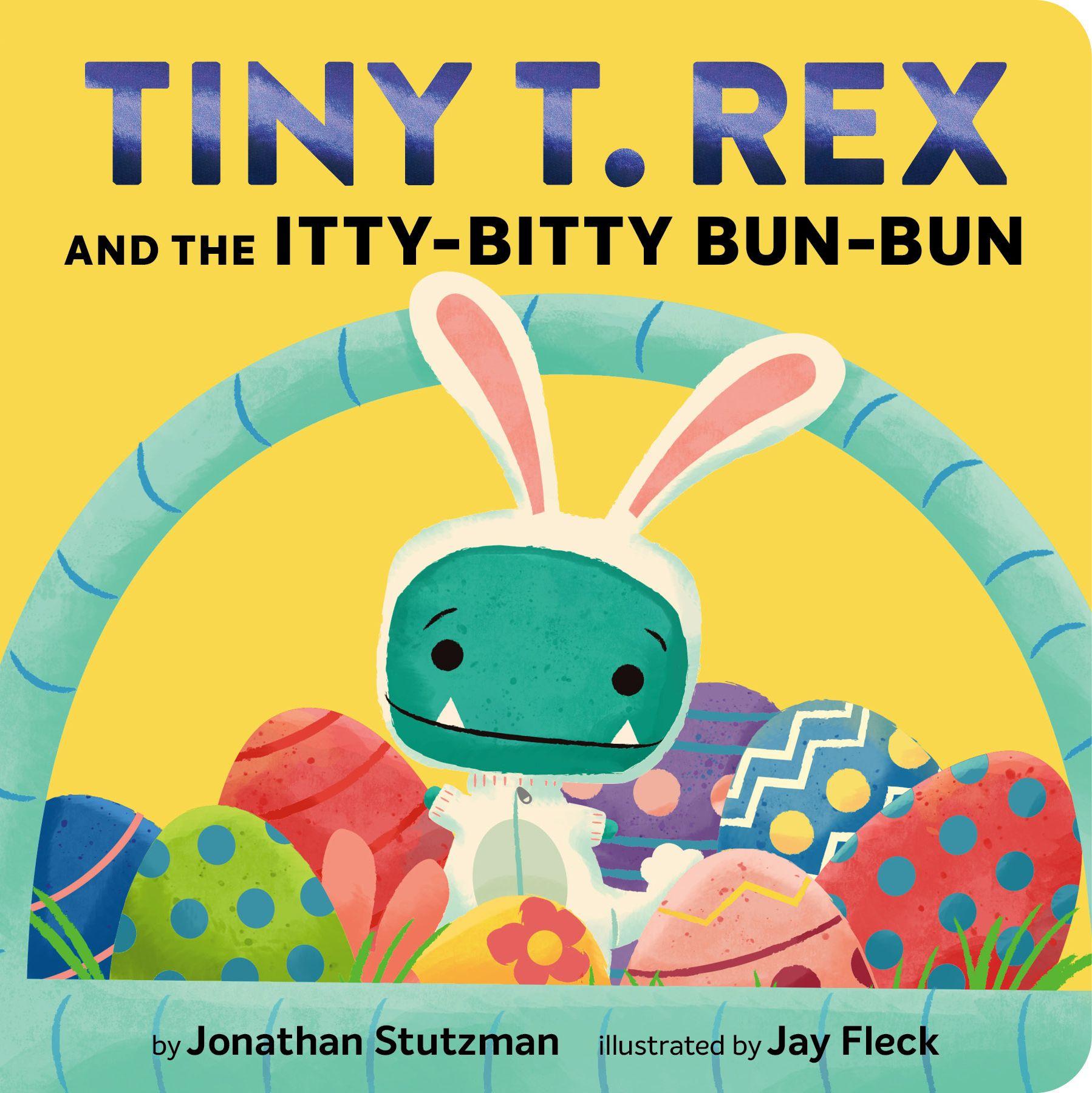 Vorderes Coverbild Tiny T. Rex and the Itty-Bitty Bun-Bun