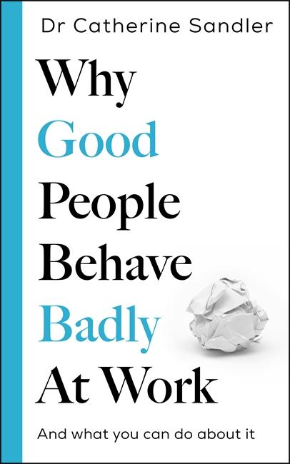 Vorderes Coverbild Why Good People Behave Badly at Work