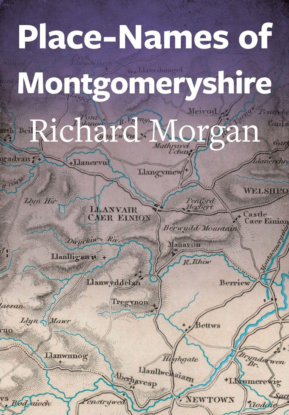 Vorderes Coverbild Place-Names of Montgomeryshire