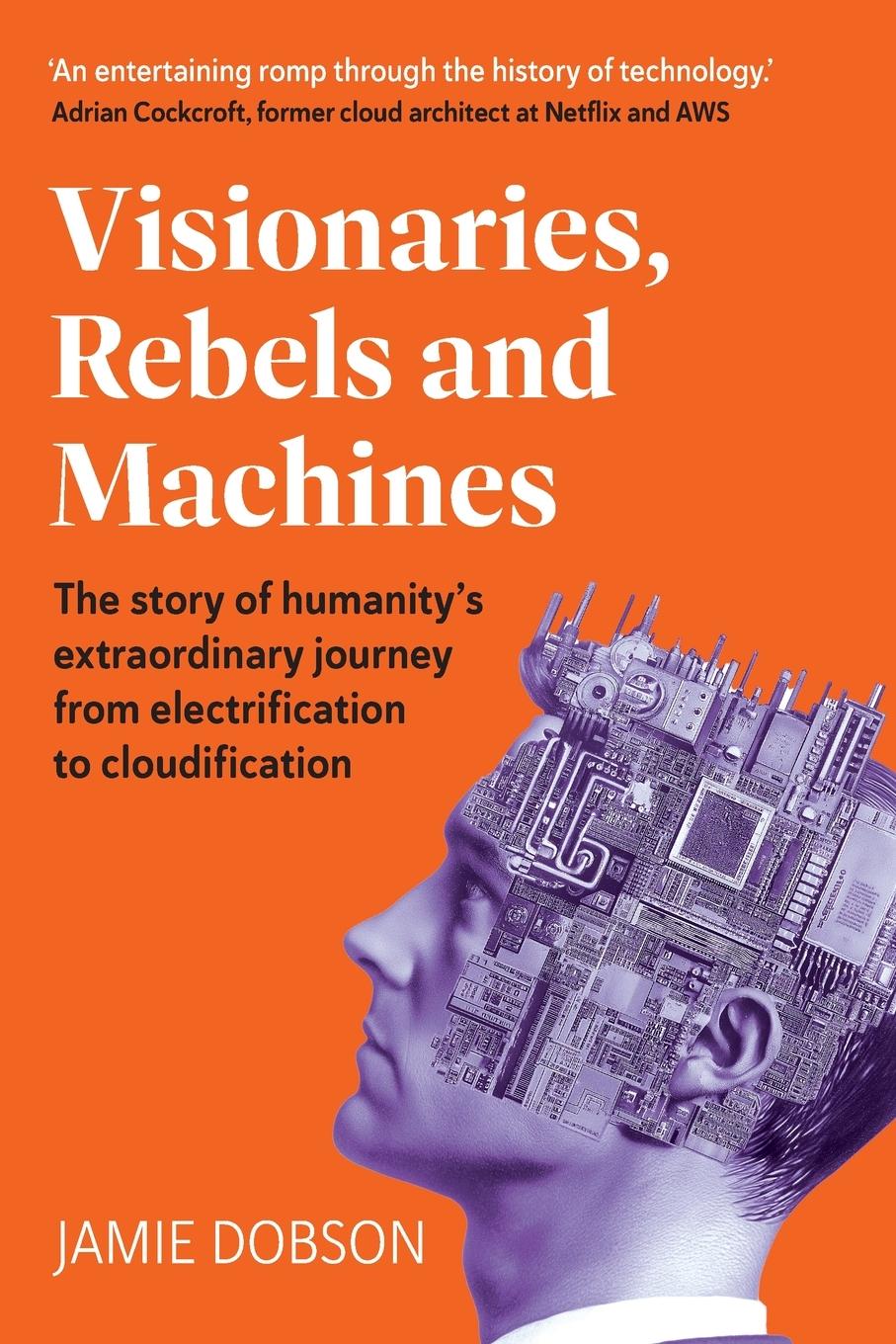 Vorderes Coverbild Visionaries, Rebels and Machines