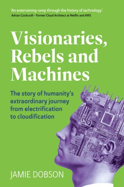 Vorderes Coverbild Visionaries, Rebels and Machines