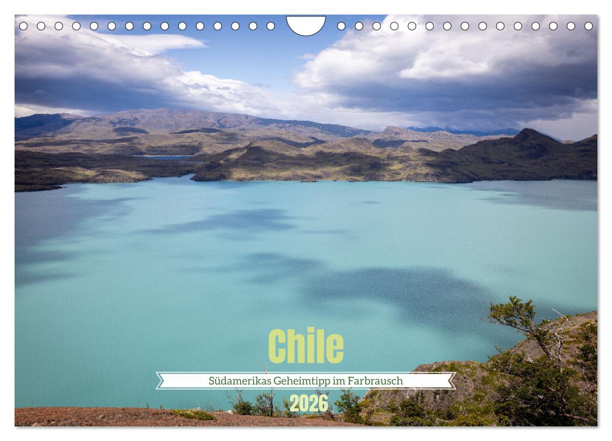Vorderes Coverbild Chile - Südamerikas Geheimtipp im Farbrausch (Wandkalender 2026 DIN A4 quer), CALVENDO Monatskalender