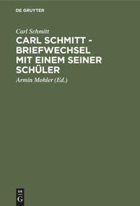 Vorderes Coverbild Carl Schmitt - Briefwechsel mit einem seiner Schüler