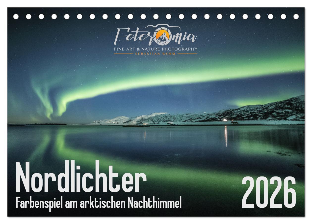 Vorderes Coverbild Nordlichter - Farbenspiel am arktischen Nachthimmel (Tischkalender 2026 DIN A5 quer), CALVENDO Monatskalender