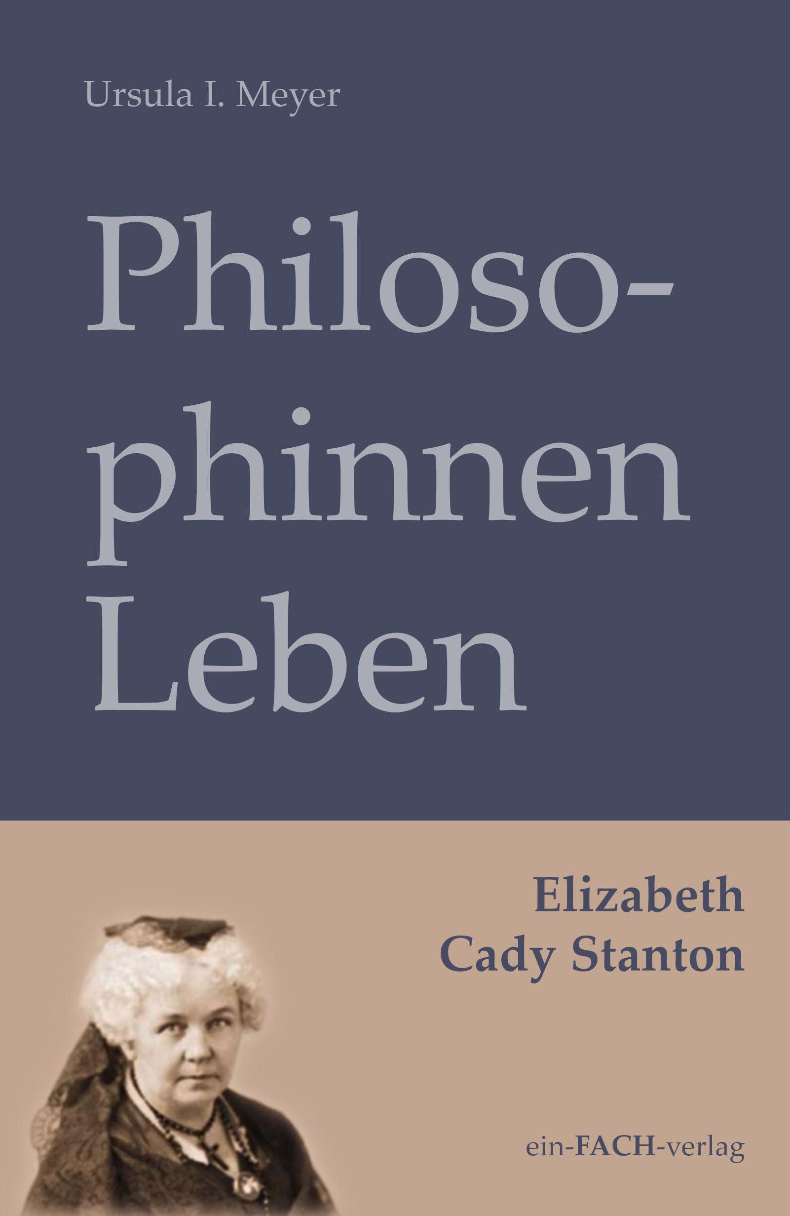 Vorderes Coverbild PhilosophinnenLeben: Elizabeth Cady Stanton