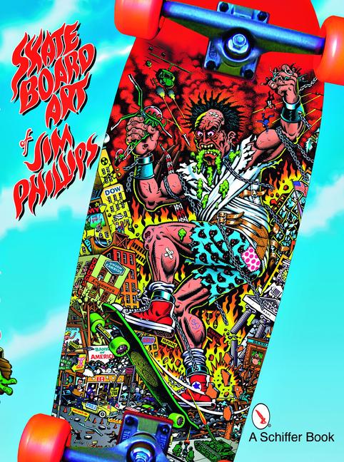 Vorderes Coverbild The Skateboard Art of Jim Phillips