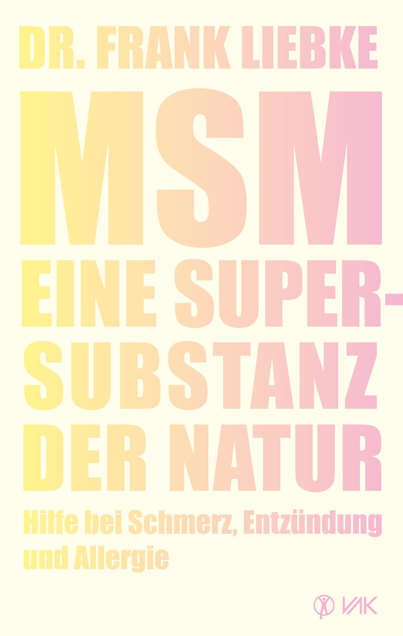 Vorderes Coverbild MSM - Eine Supersubstanz der Natur