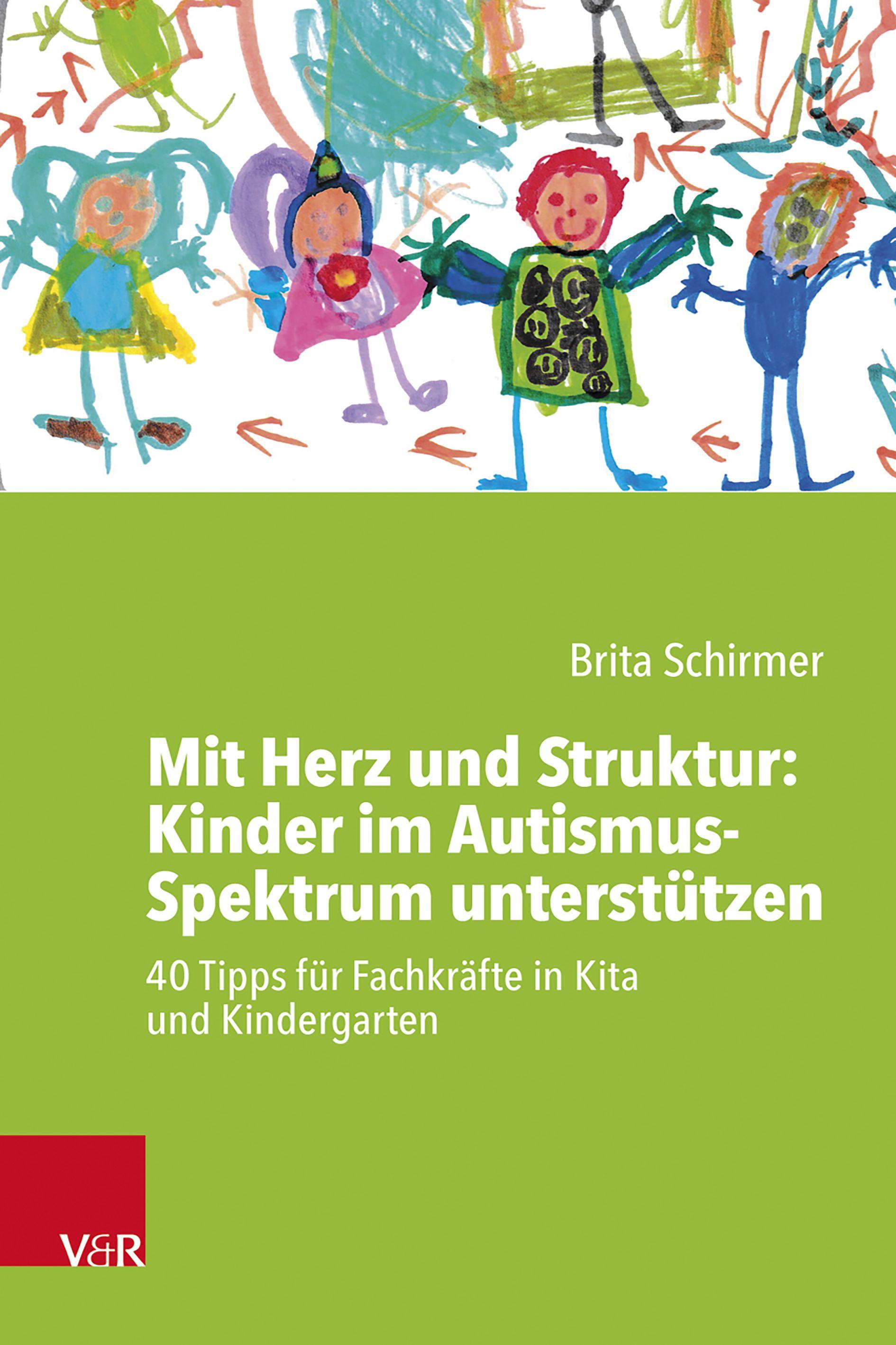 Vorderes Coverbild Mit Herz und Struktur: Kinder im Autismus-Spektrum unterstützen