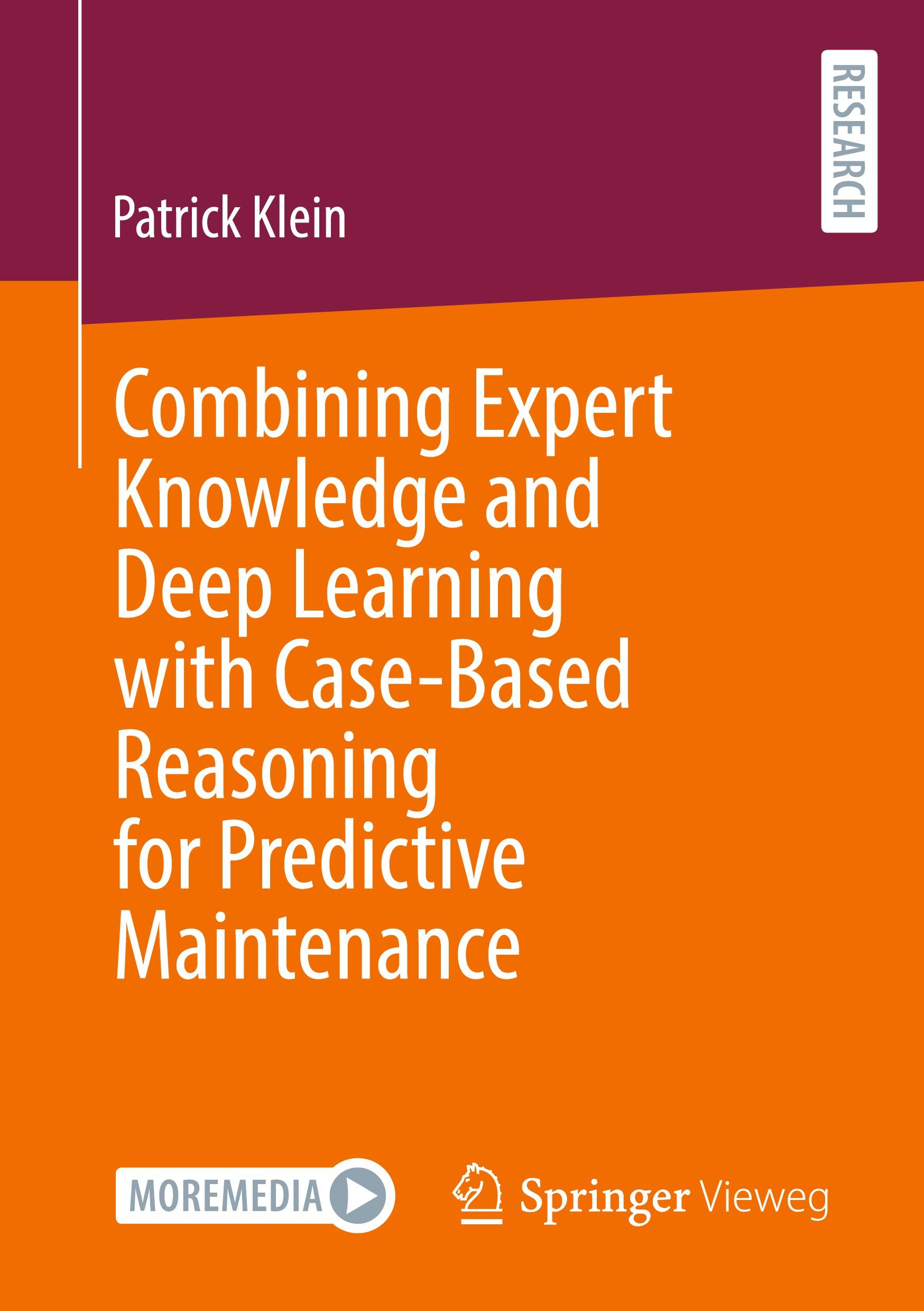 Vorderes Coverbild Combining Expert Knowledge and Deep Learning with Case-Based Reasoning for Predictive Maintenance