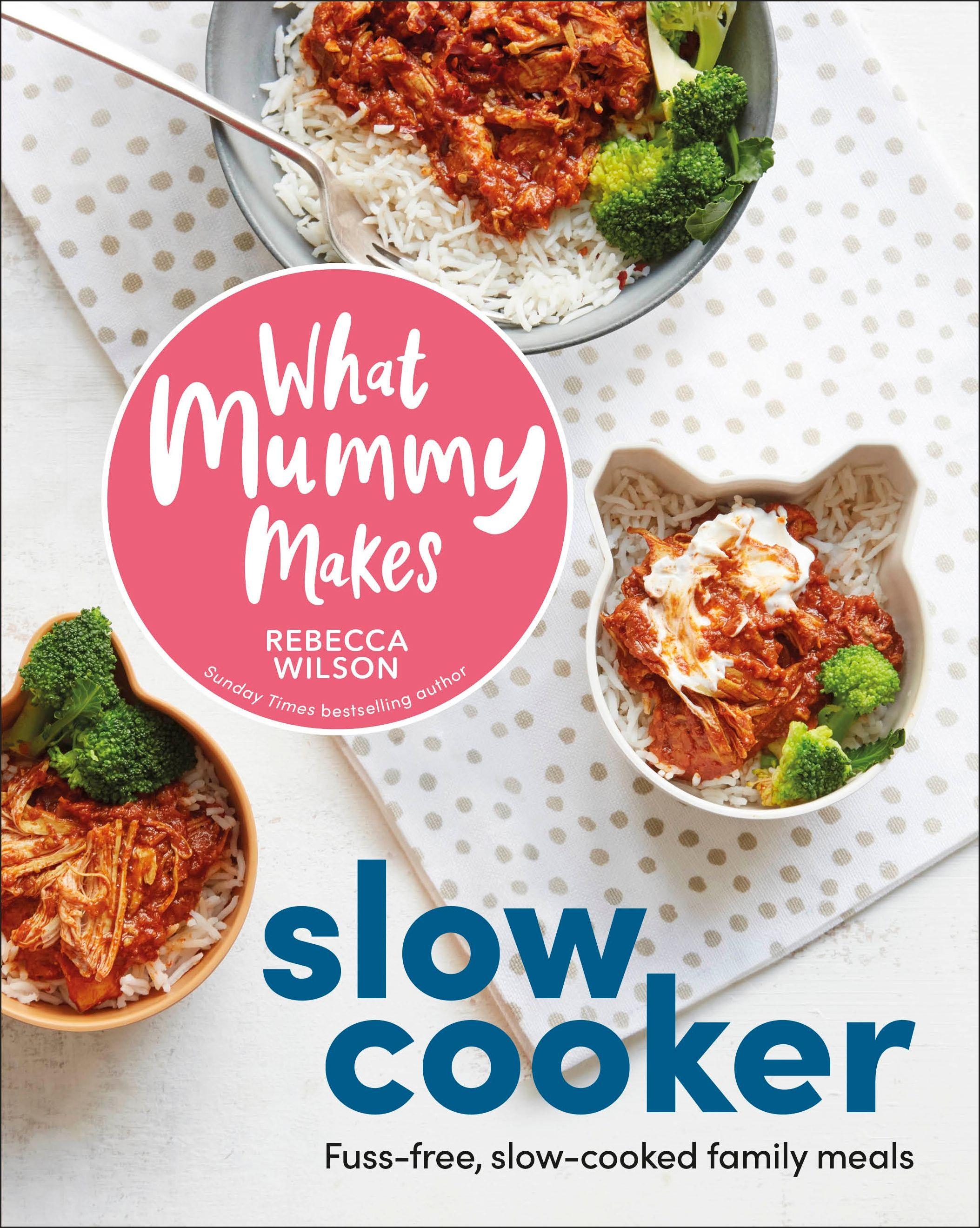 Vorderes Coverbild What Mummy Makes Slow Cooker