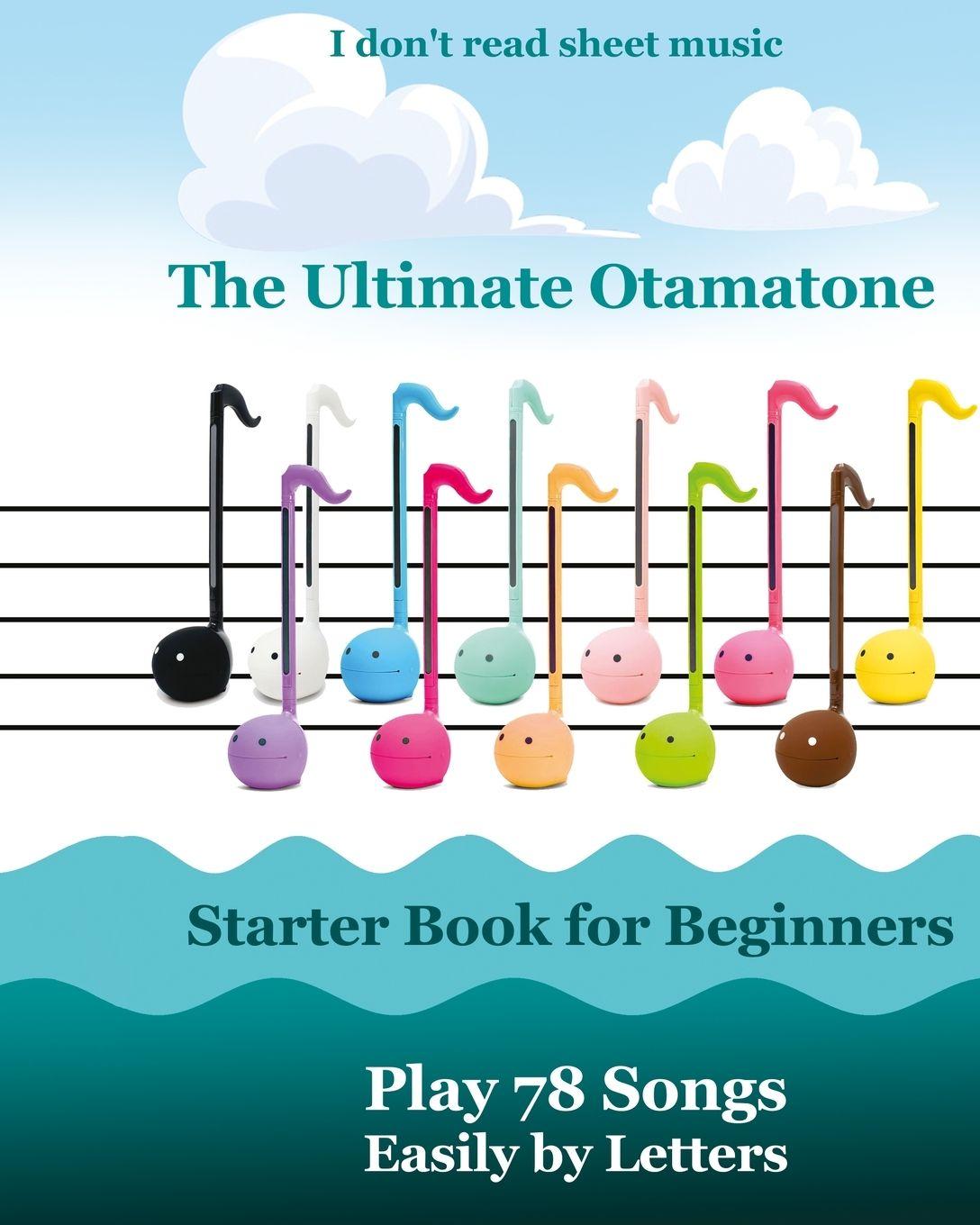 Vorderes Coverbild The Ultimate Otamatone Starter Book for Beginners - Play 78 Songs Easily by Letters