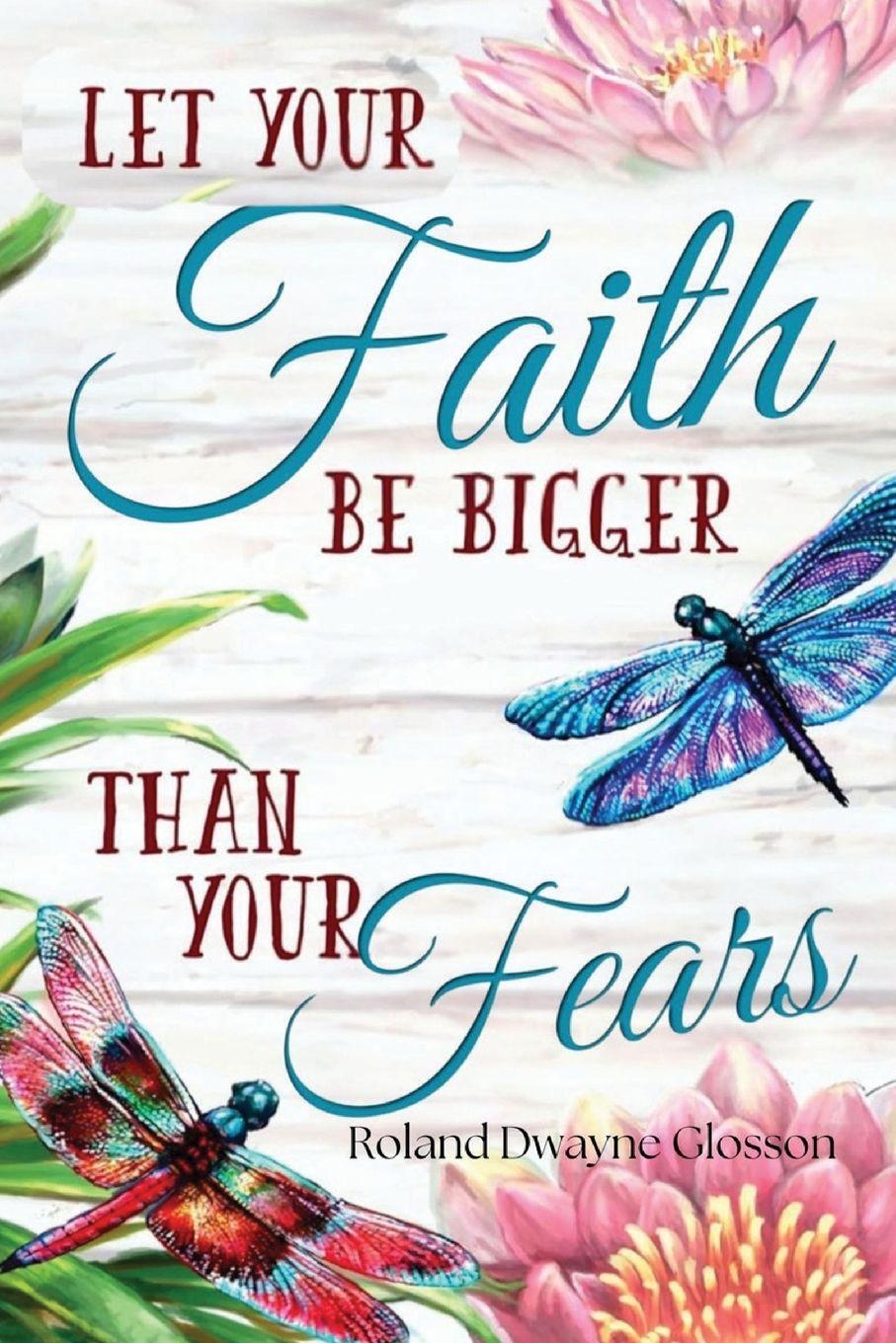 Vorderes Coverbild Let Your Faith Be Bigger Than Your Fears