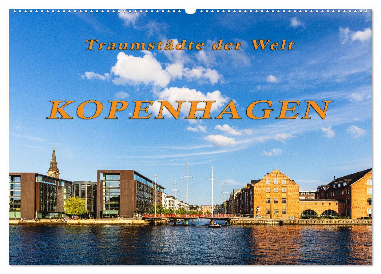 Vorderes Coverbild Kopenhagen - Traumstädte der Welt (Wandkalender 2026 DIN A2 quer), CALVENDO Monatskalender