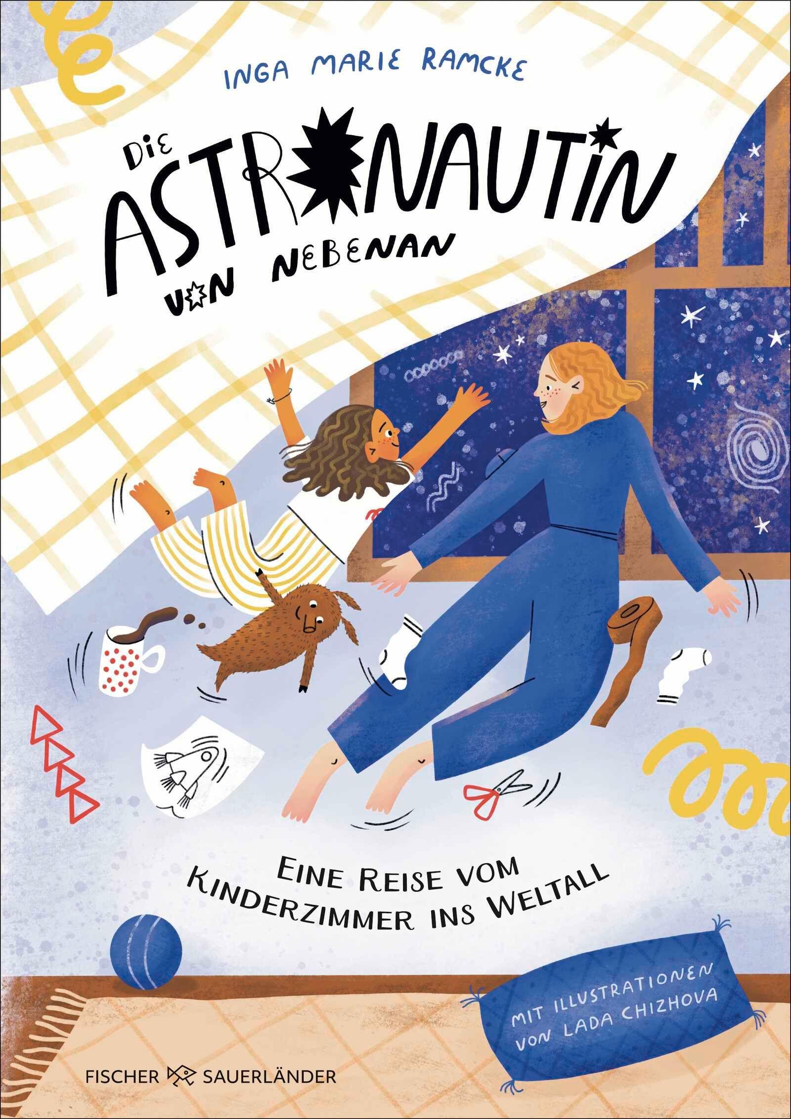 Vorderes Coverbild Die Astronautin von nebenan. Eine Reise vom Kinderzimmer ins Weltall