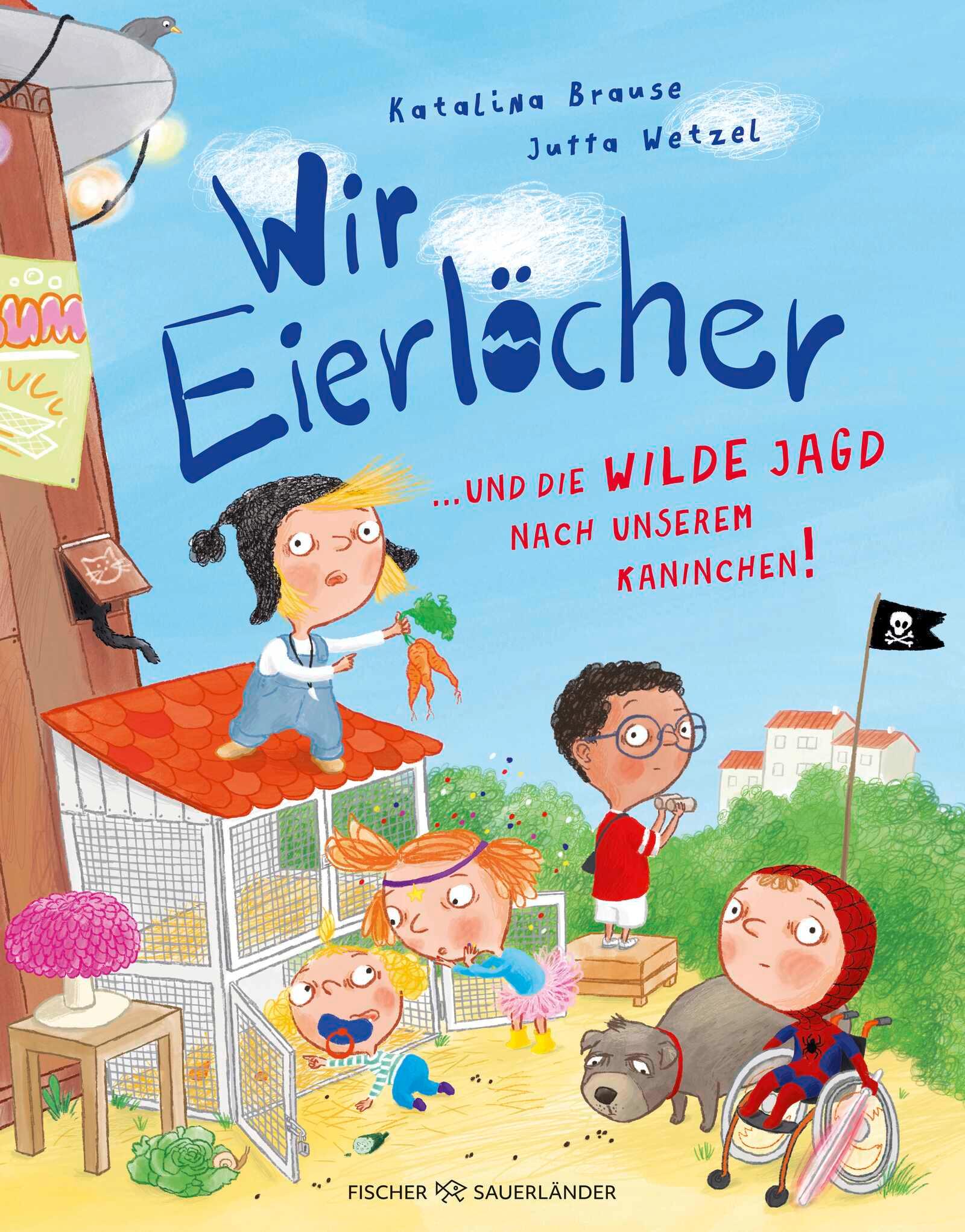 Vorderes Coverbild Wir Eierlöcher ... und die wilde Jagd nach unserem Kaninchen!