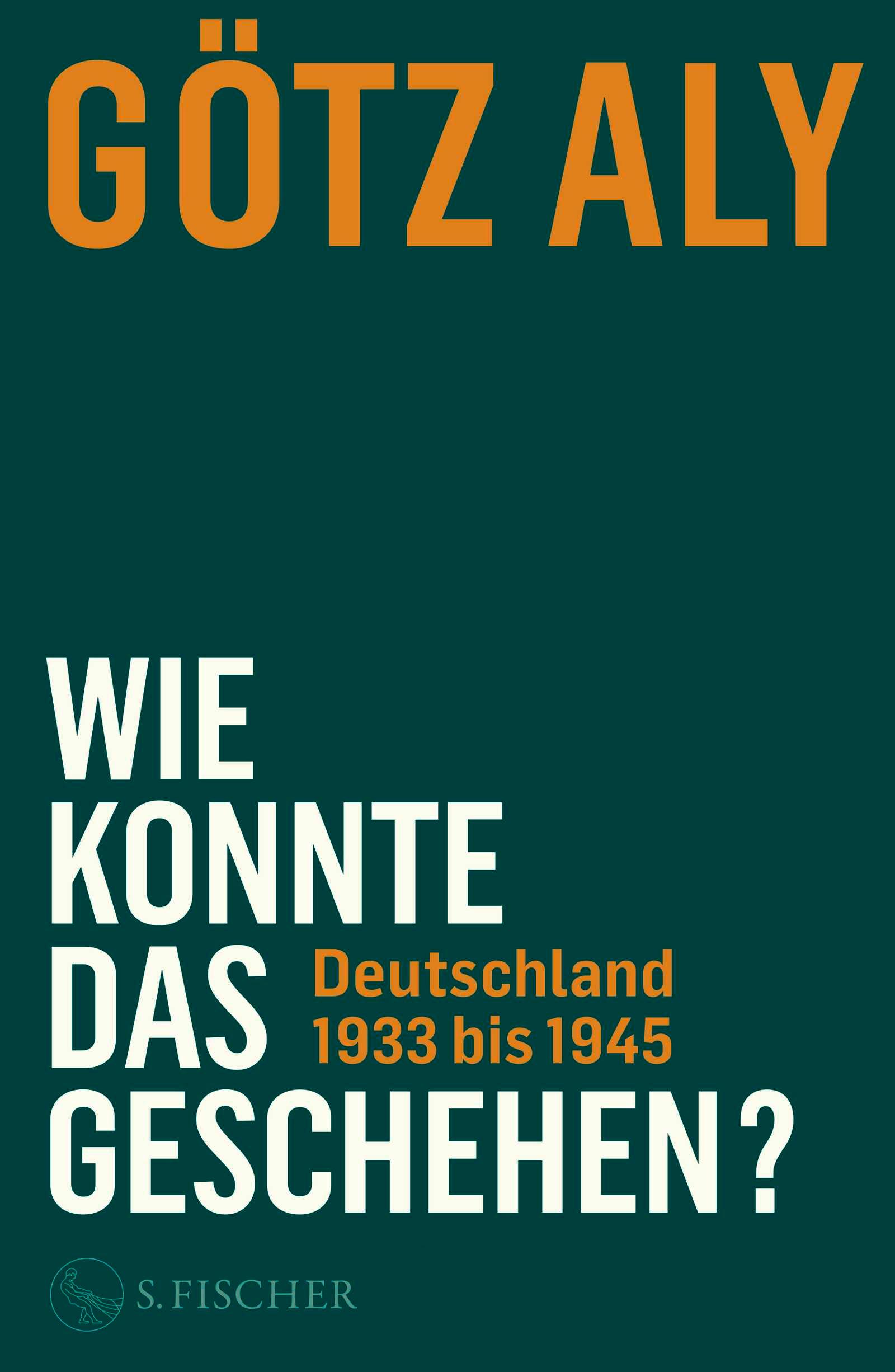 Vorderes Coverbild Wie konnte das geschehen? Deutschland 1933 bis 1945