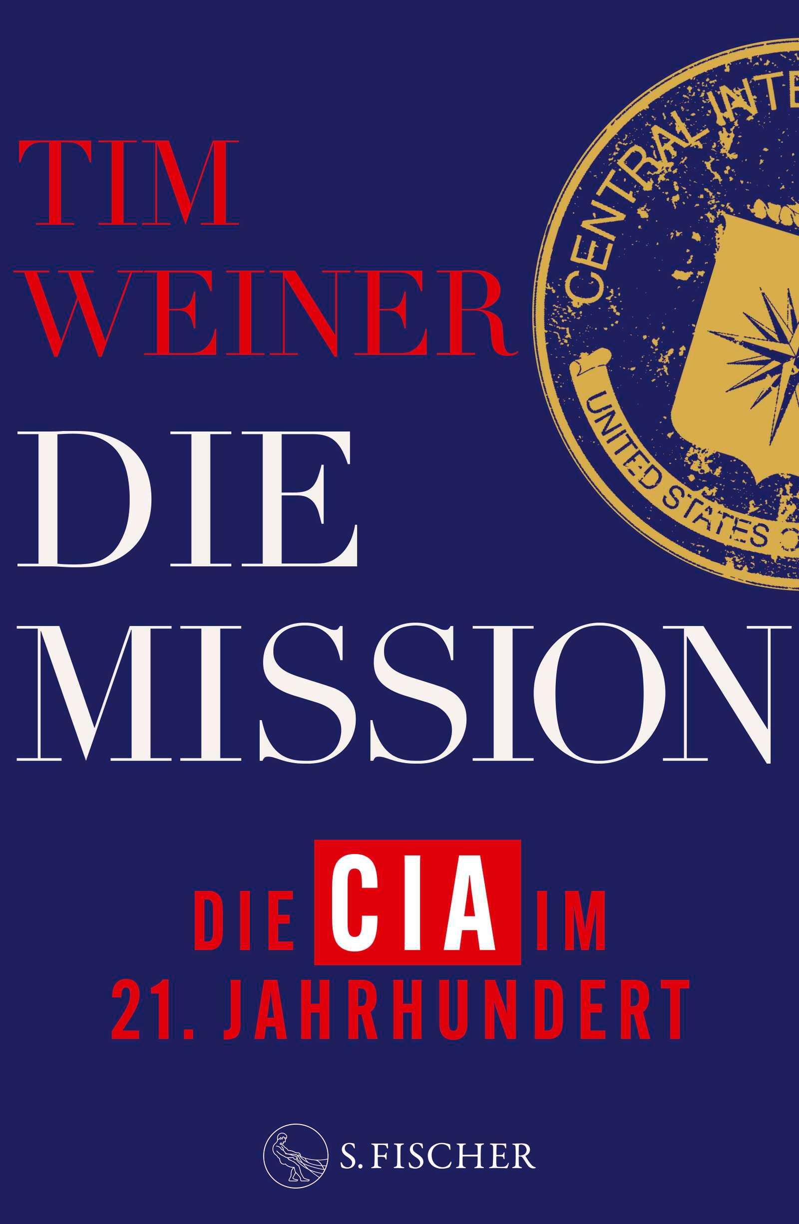 Vorderes Coverbild Die Mission - Die CIA im 21. Jahrhundert