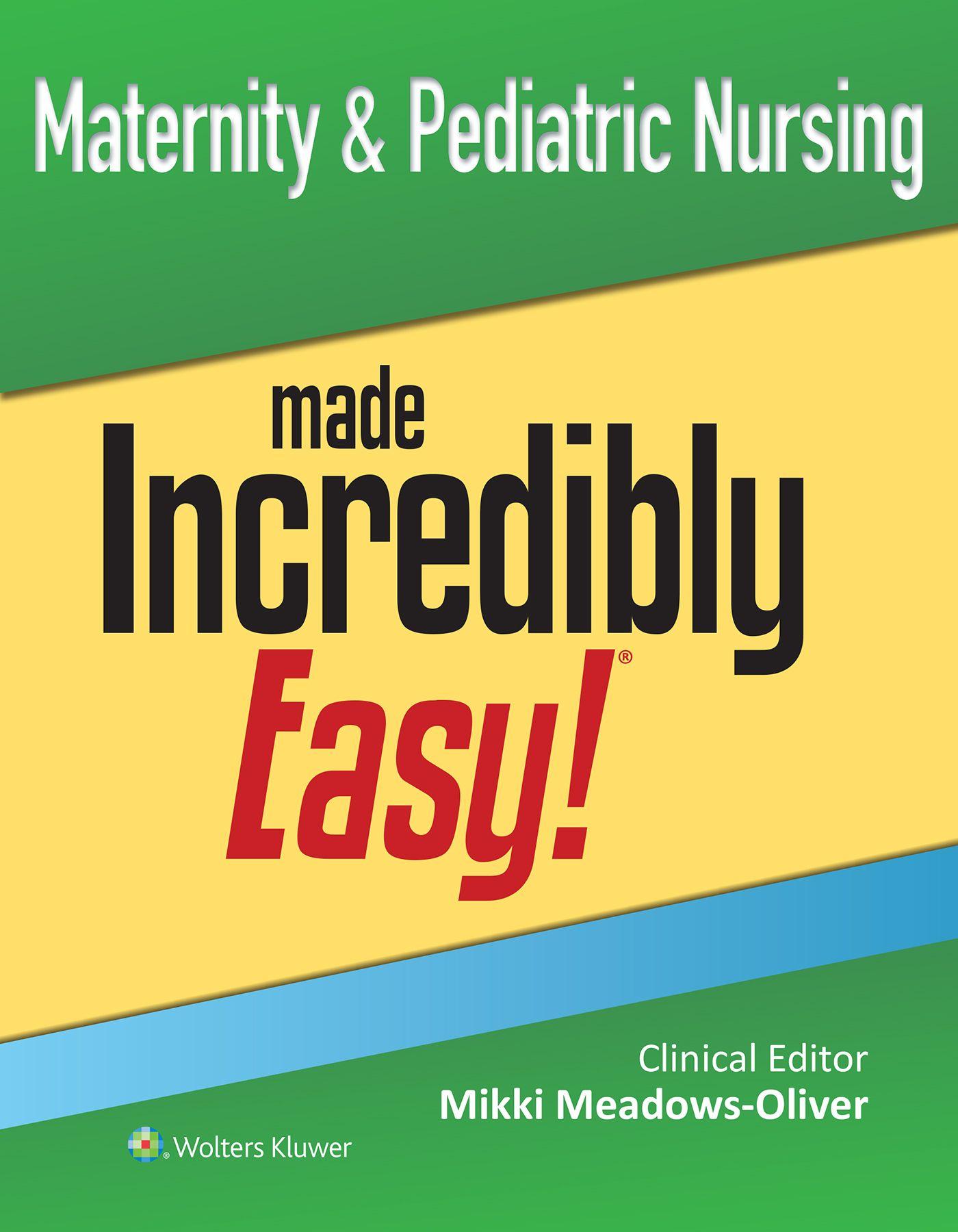 Vorderes Coverbild Maternity & Pediatric Nursing Made Incredibly Easy!