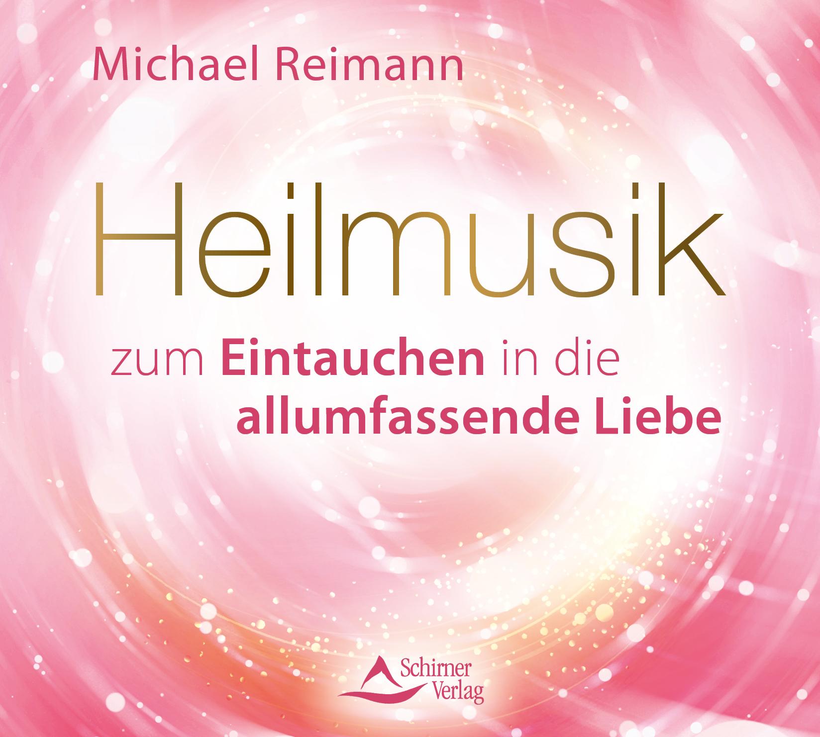 Vorderes Coverbild Heilmusik zum Eintauchen in die allumfassende Liebe