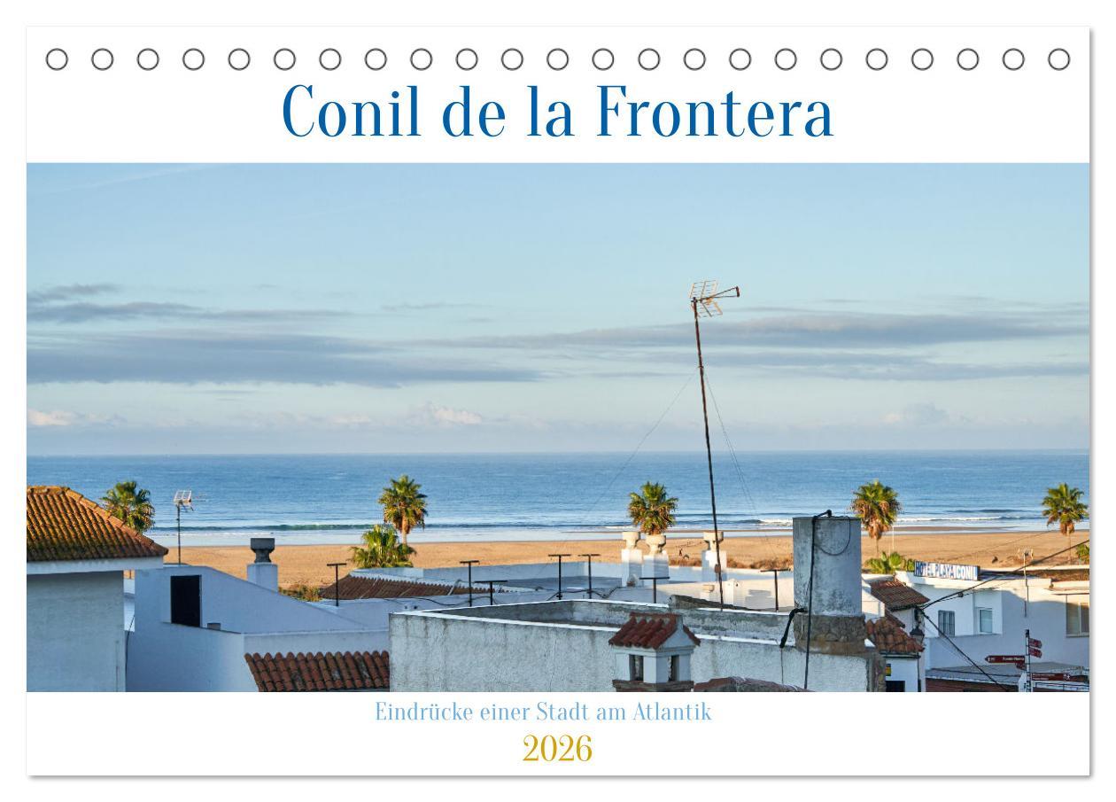 Vorderes Coverbild Conil de la Frontera - Eindrücke einer Stadt am Atlantik (Tischkalender 2026 DIN A5 quer), CALVENDO Monatskalender