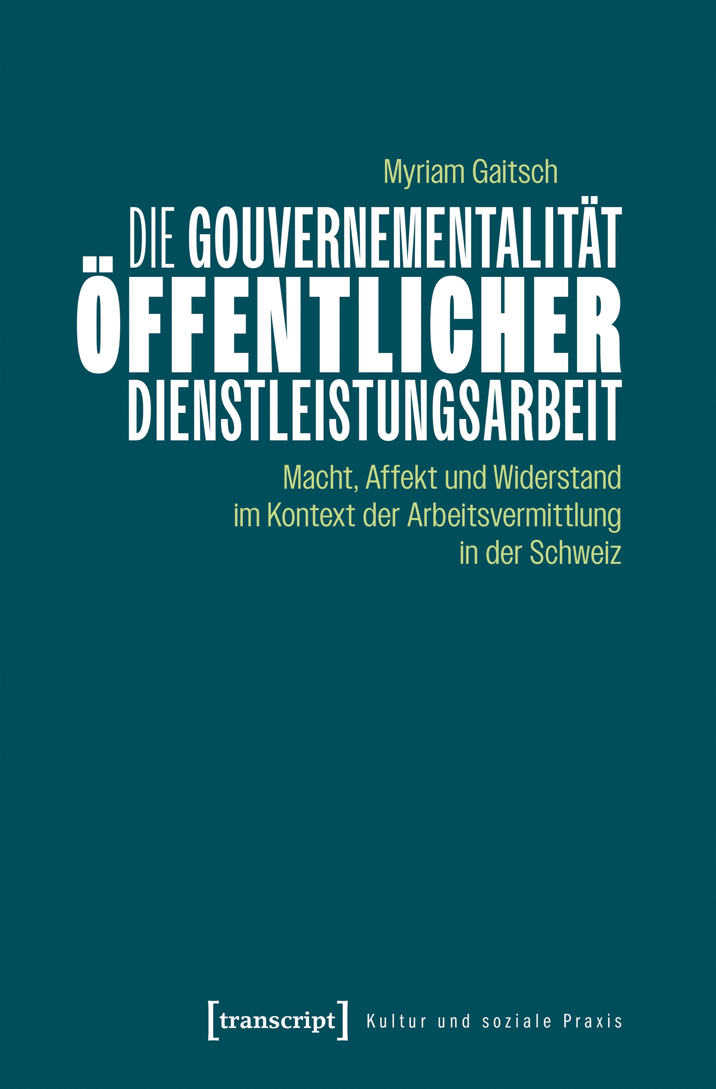Vorderes Coverbild Die Gouvernementalität öffentlicher Dienstleistungsarbeit