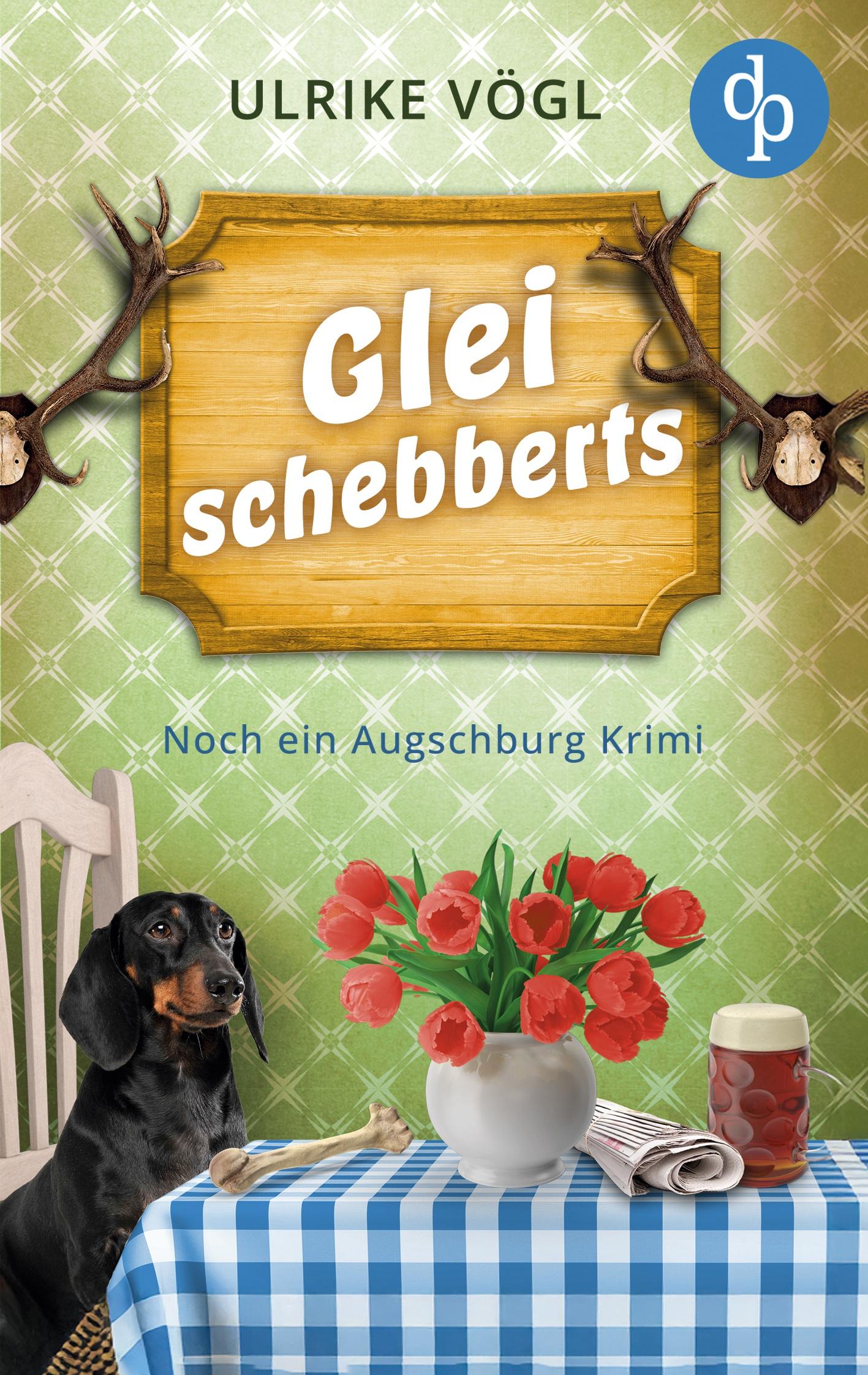 Vorderes Coverbild Glei schebberts | Noch ein lustiger Augschburg Krimi mit bayrischem Charme