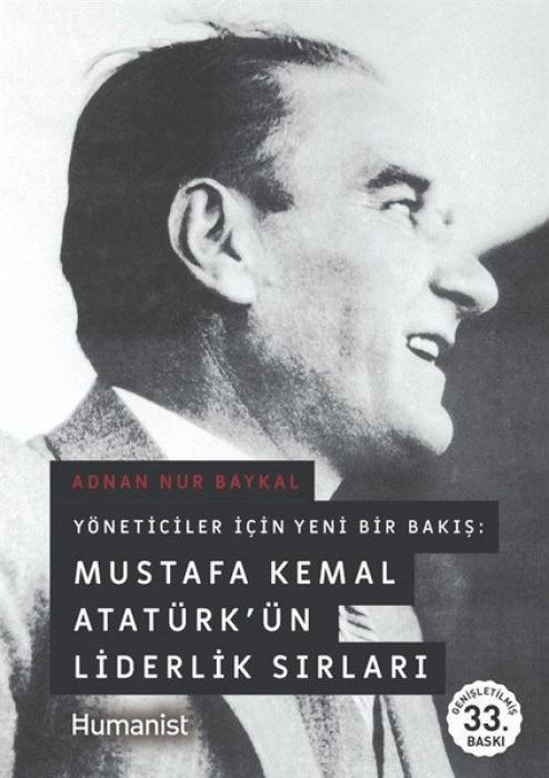 Vorderes Coverbild Yöneticiler Icin Yeni Bir Bakis Mustafa Kemal Atatürkün Liderlik Sirlari
