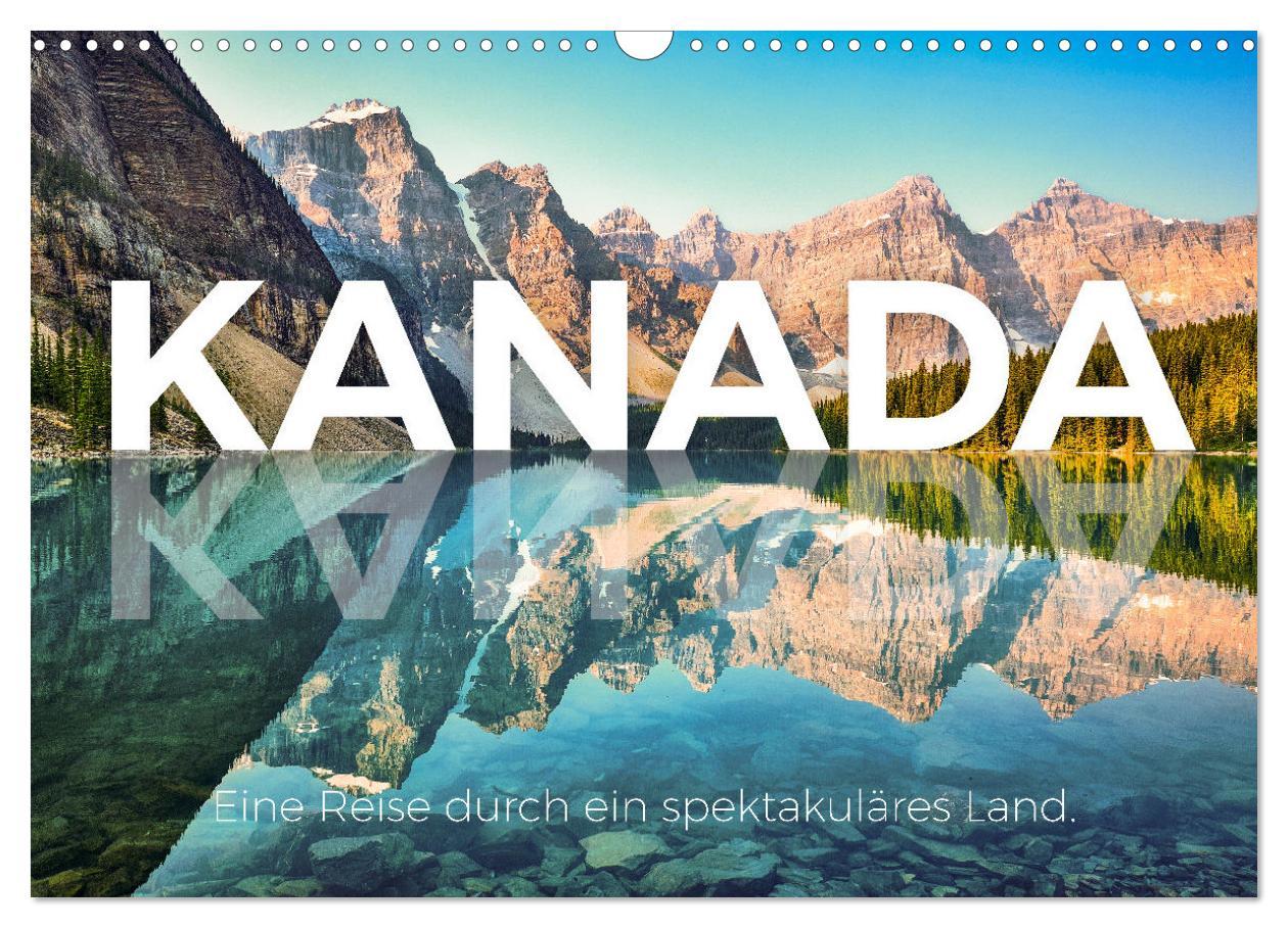 Vorderes Coverbild Kanada - Eine Reise durch ein spektakuläres Land. (Wandkalender 2026 DIN A3 quer), CALVENDO Monatskalender