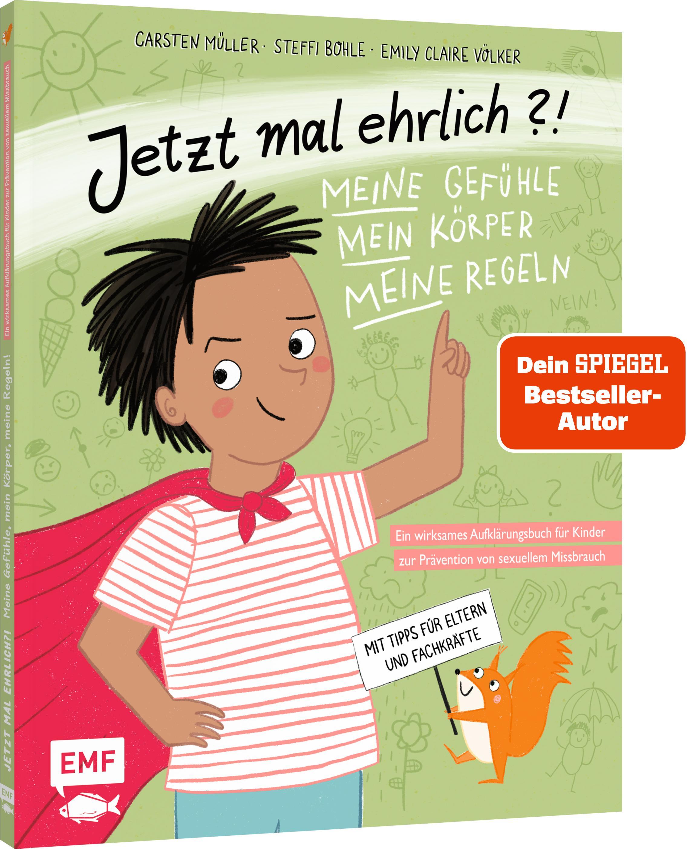 Vorderes Coverbild Jetzt mal ehrlich?!: Meine Gefühle, mein Körper, meine Regeln! Ein wirksames Aufklärungsbuch für Kinder zur Prävention von sexuellem Missbrauch