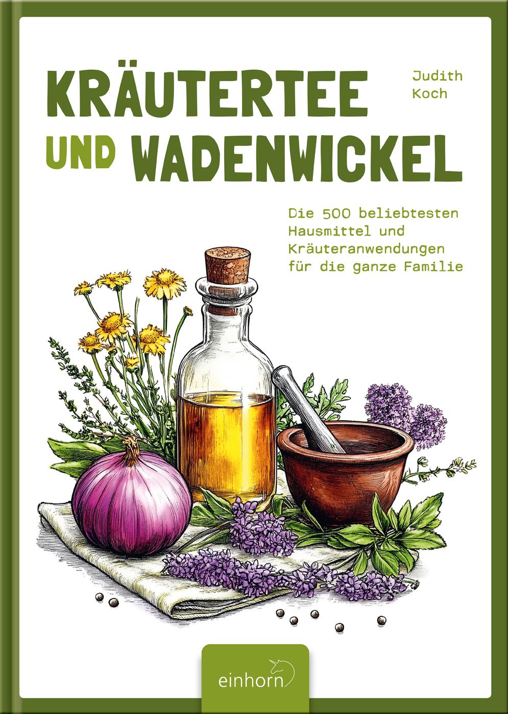 Vorderes Coverbild Kräutertee und Wadenwickel