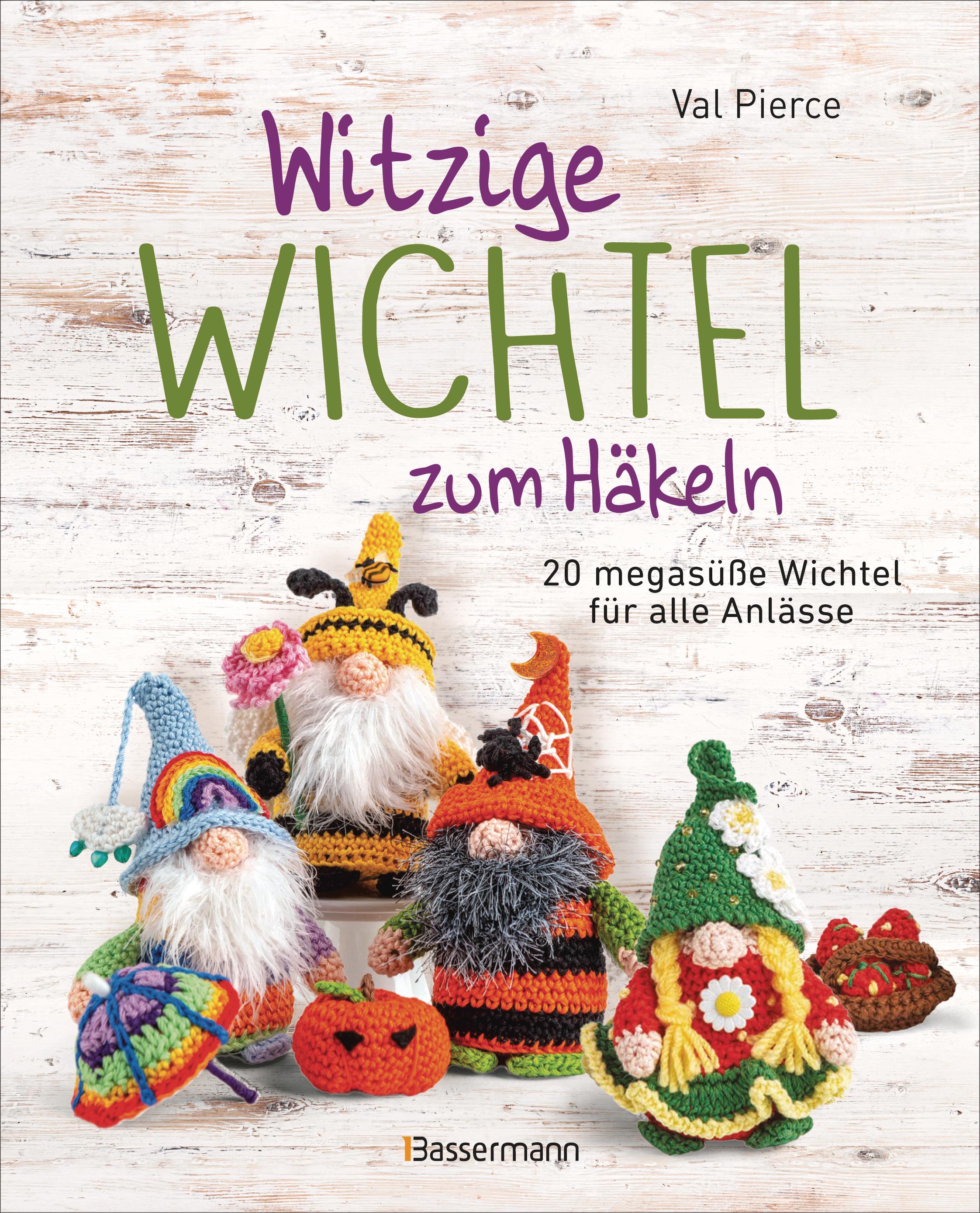 Vorderes Coverbild Witzige Wichtel zum Häkeln - 20 megasüße Wichtel für alle Anlässe