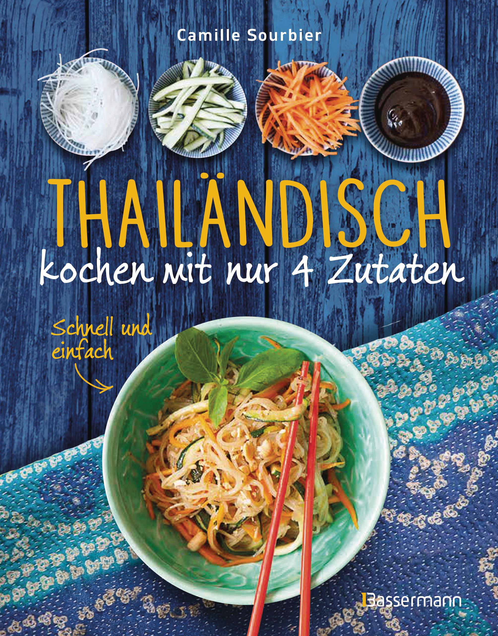 Vorderes Coverbild Thailändisch kochen mit nur 4 Zutaten - Schnell und einfach