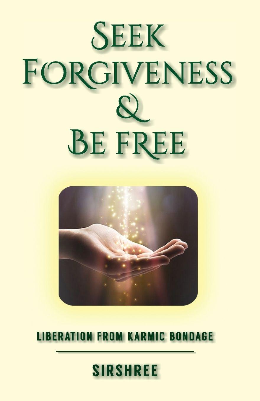 Vorderes Coverbild Seek Forgiveness And Be Free