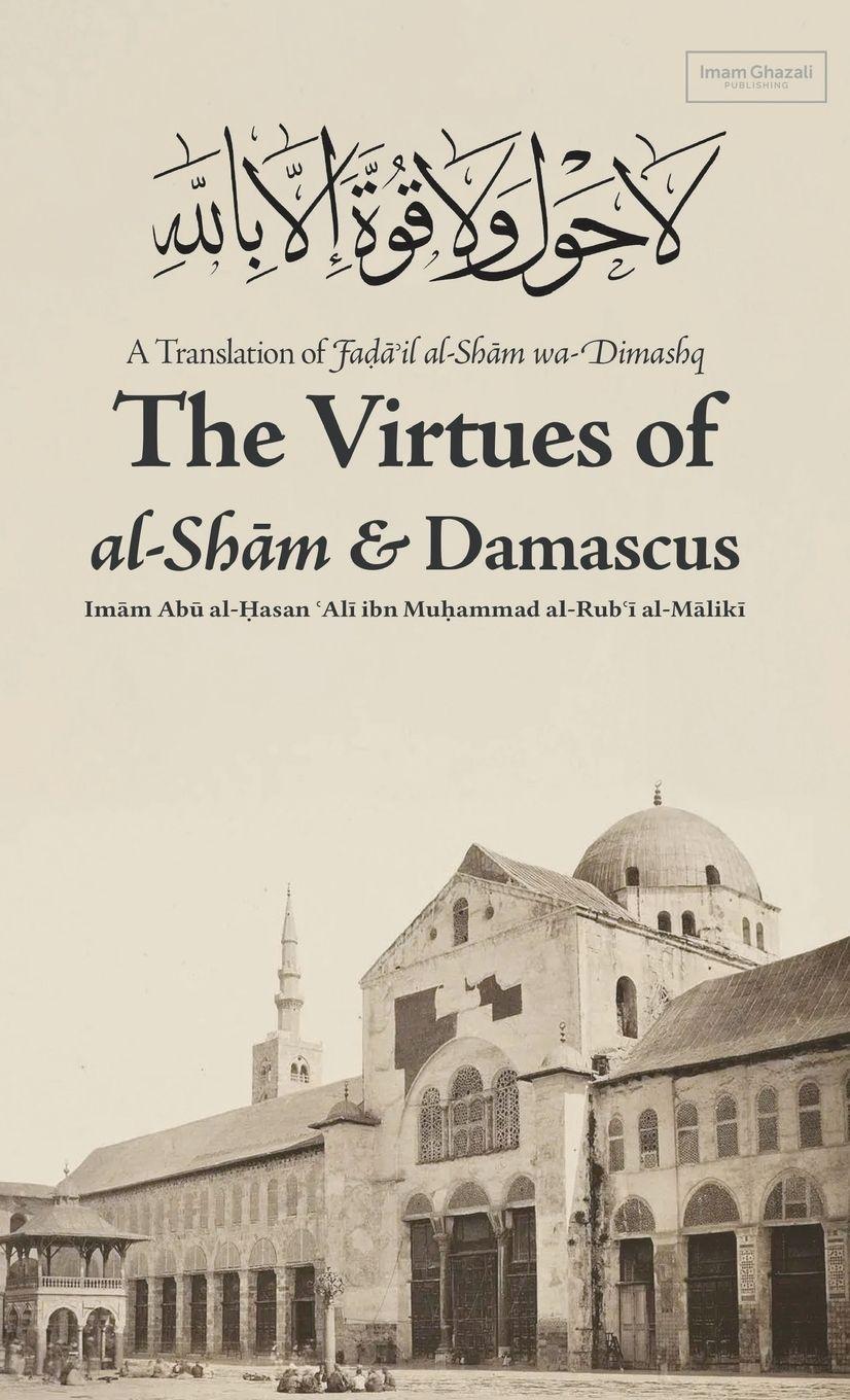 Vorderes Coverbild Virtues of al-Sham and Damascus (HB)