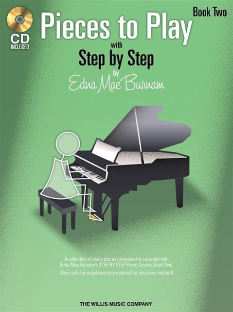 Vorderes Coverbild Pieces to Play - Book 2 with CD: Piano Solos Composed to Correlate Exactly with Edna Mae Burnam's Step by Step