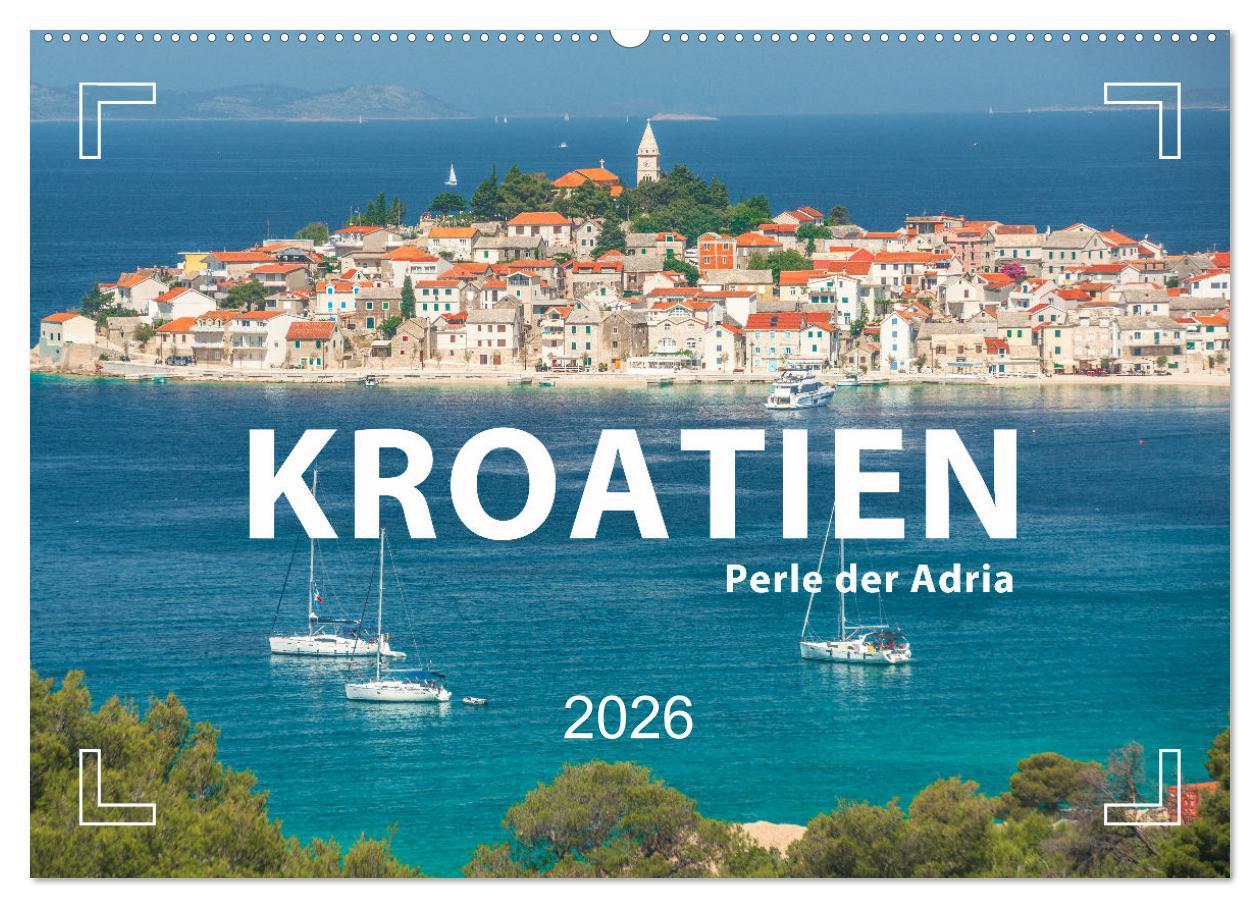 Vorderes Coverbild KROATIEN - Perle der Adria (Wandkalender 2026 DIN A2 quer), CALVENDO Monatskalender