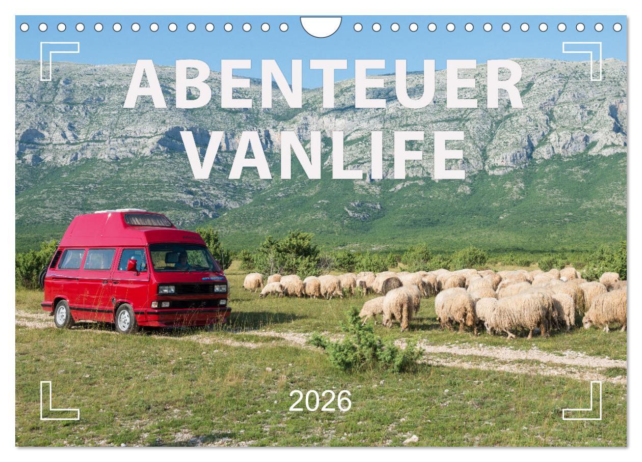 Vorderes Coverbild Abenteuer Vanlife - Glücklich unterwegs (Wandkalender 2026 DIN A4 quer), CALVENDO Monatskalender