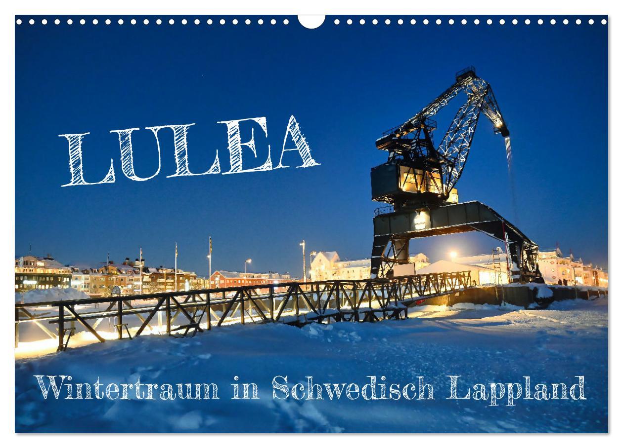 Vorderes Coverbild Lulea - Wintertraum in Schwedisch Lappland (Wandkalender 2026 DIN A3 quer), CALVENDO Monatskalender
