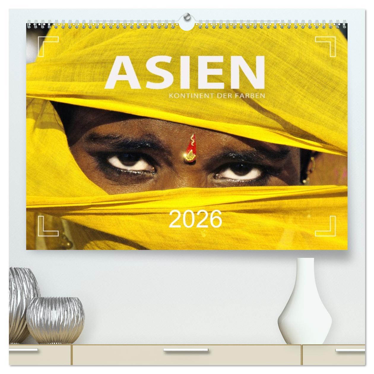 Vorderes Coverbild Asien - Kontinent der Farben (hochwertiger Premium Wandkalender 2026 DIN A2 quer), Kunstdruck in Hochglanz