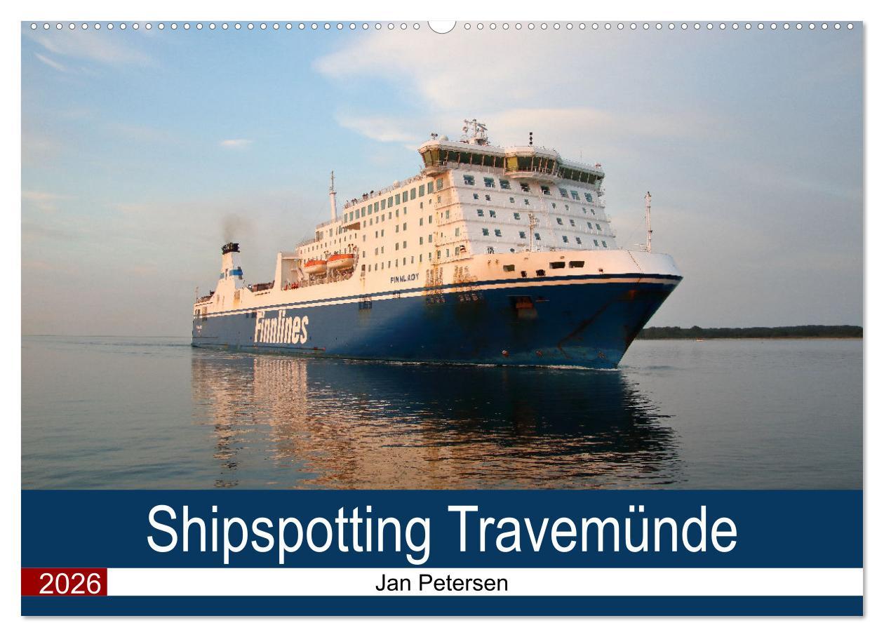 Vorderes Coverbild Shipspotting Travemünde (Wandkalender 2026 DIN A2 quer), CALVENDO Monatskalender
