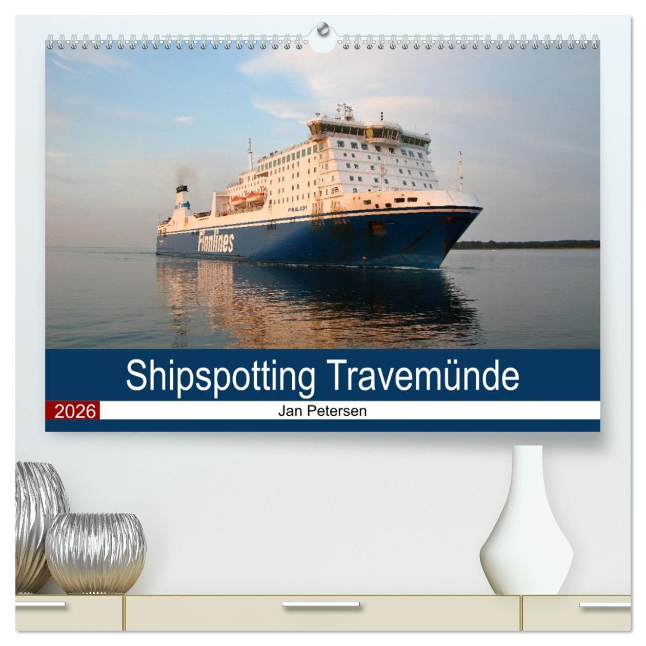 Vorderes Coverbild Shipspotting Travemünde (hochwertiger Premium Wandkalender 2026 DIN A2 quer), Kunstdruck in Hochglanz