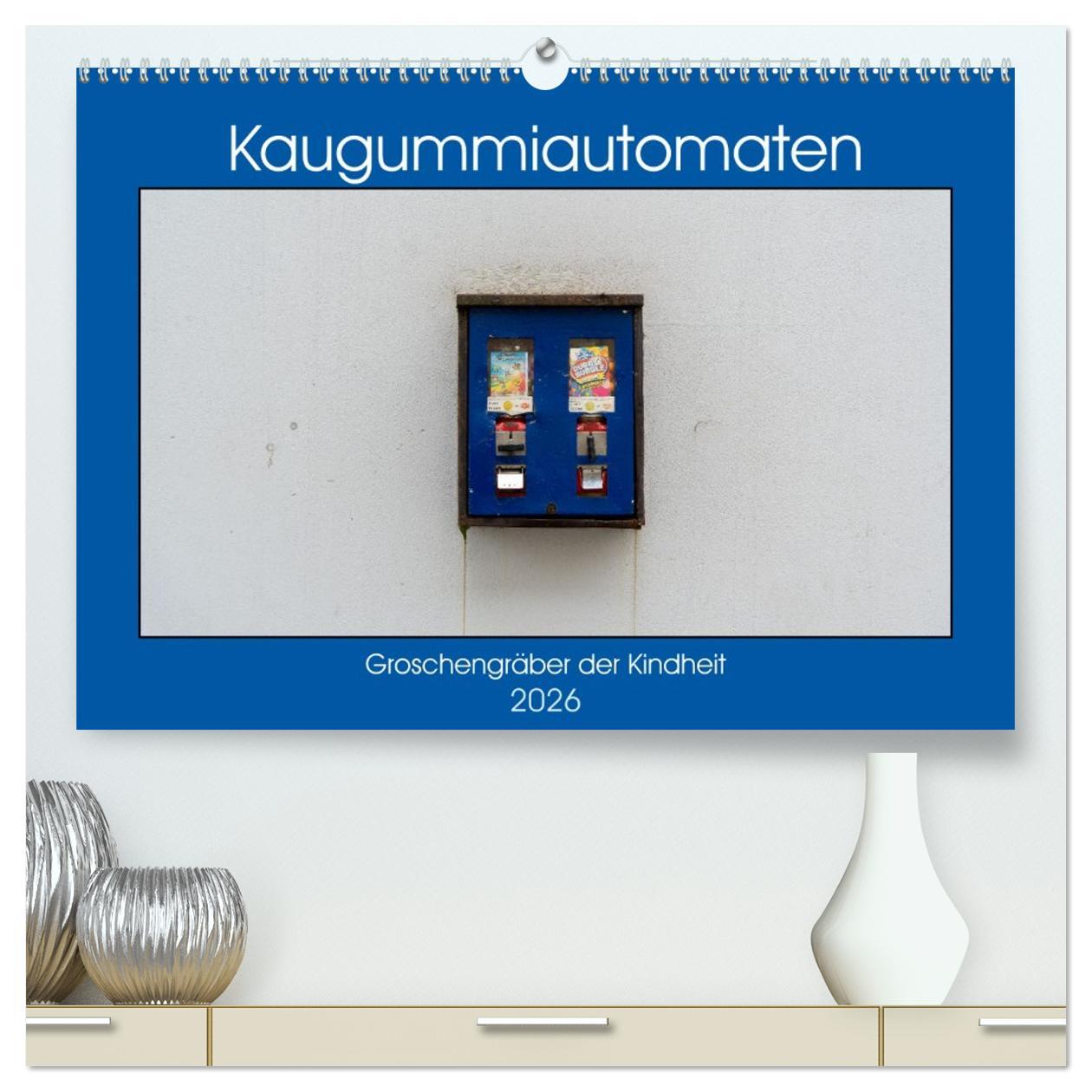 Vorderes Coverbild Kaugummiautomaten (hochwertiger Premium Wandkalender 2026 DIN A2 quer), Kunstdruck in Hochglanz