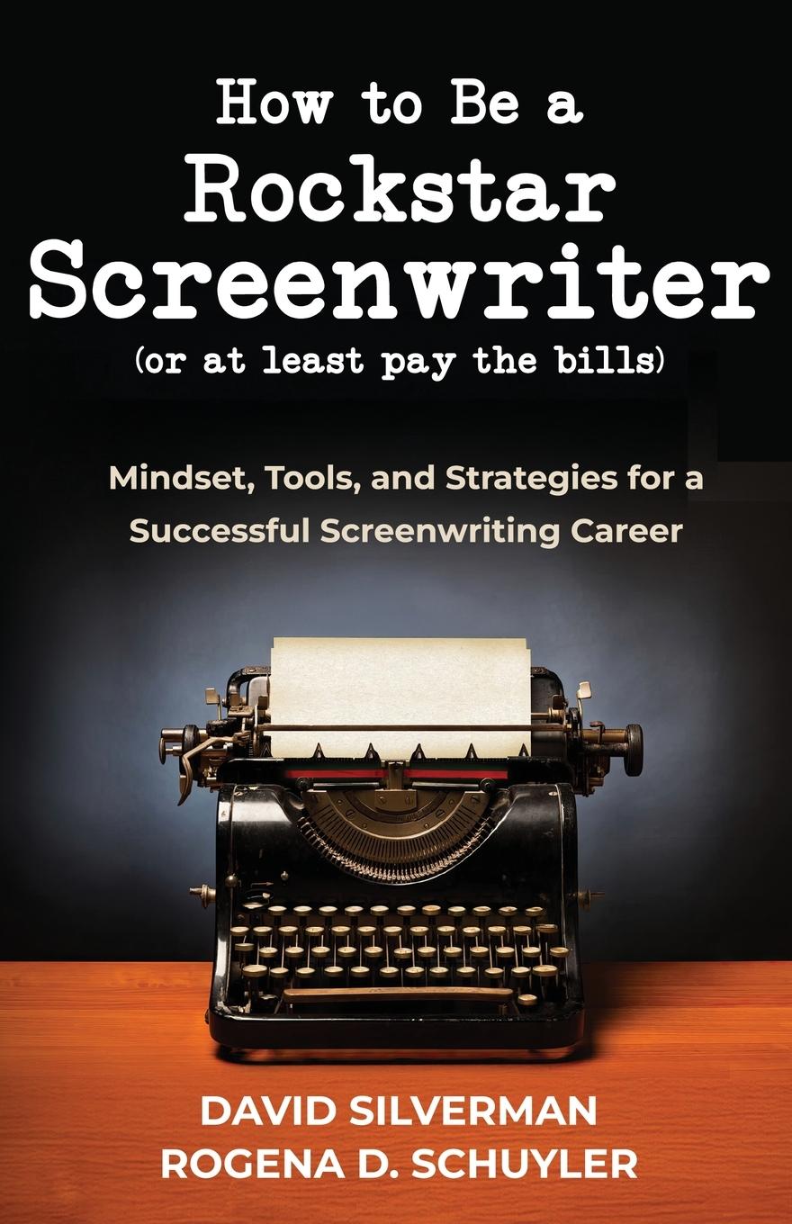 Vorderes Coverbild How to Be a Rockstar Screenwriter (or at least pay the bills)