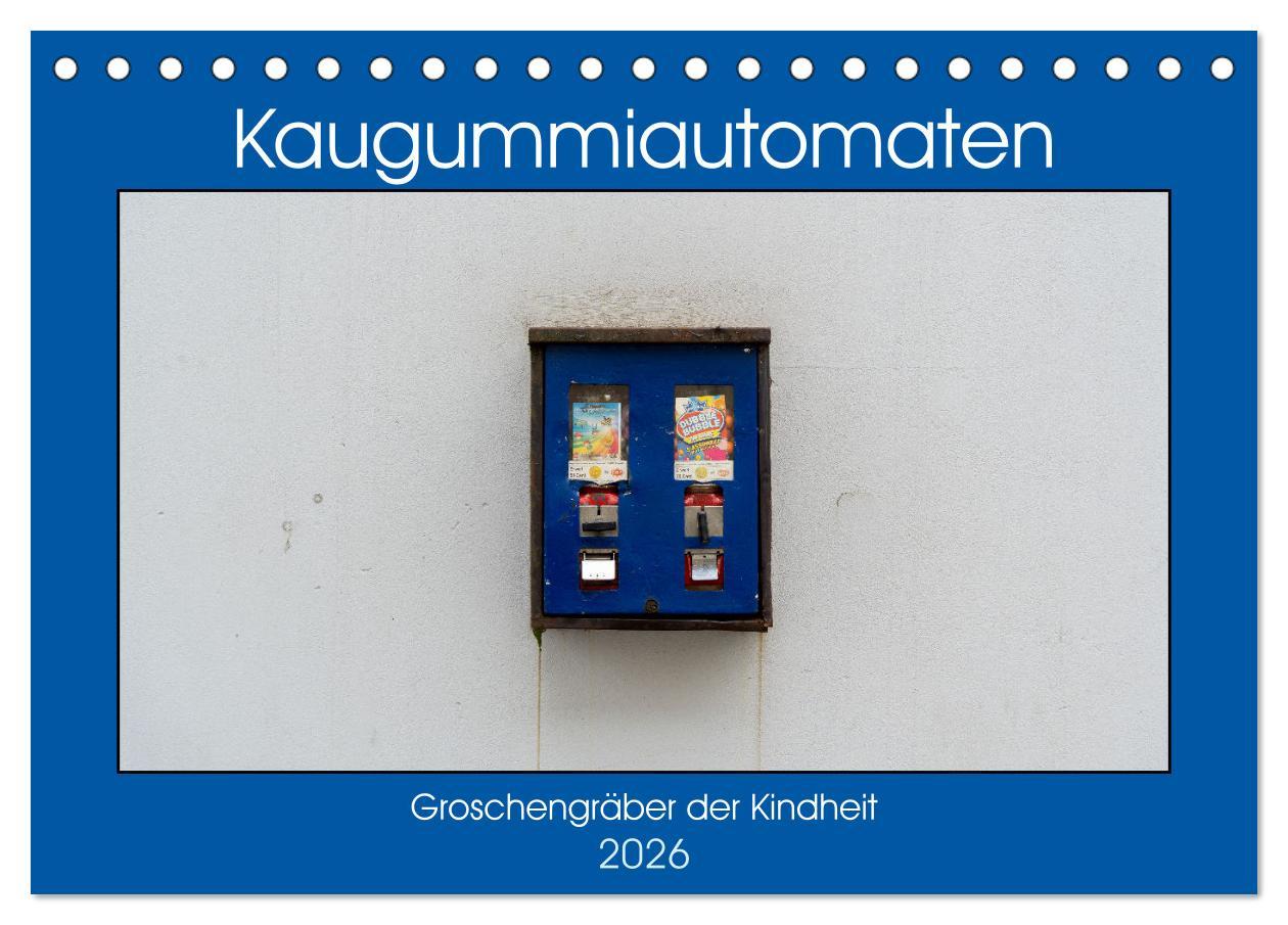 Vorderes Coverbild Kaugummiautomaten (Tischkalender 2026 DIN A5 quer), CALVENDO Monatskalender