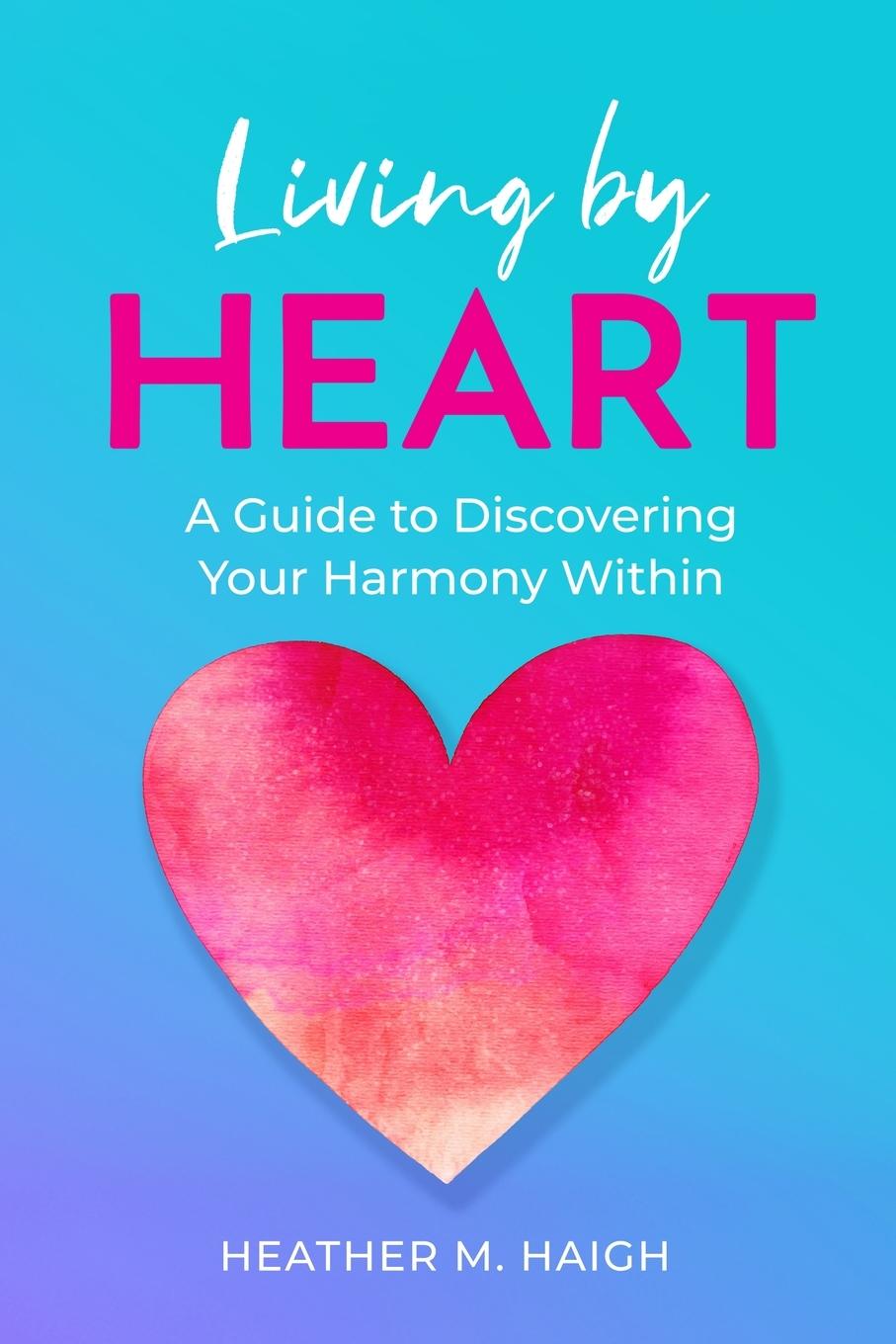 Vorderes Coverbild Living by HEART