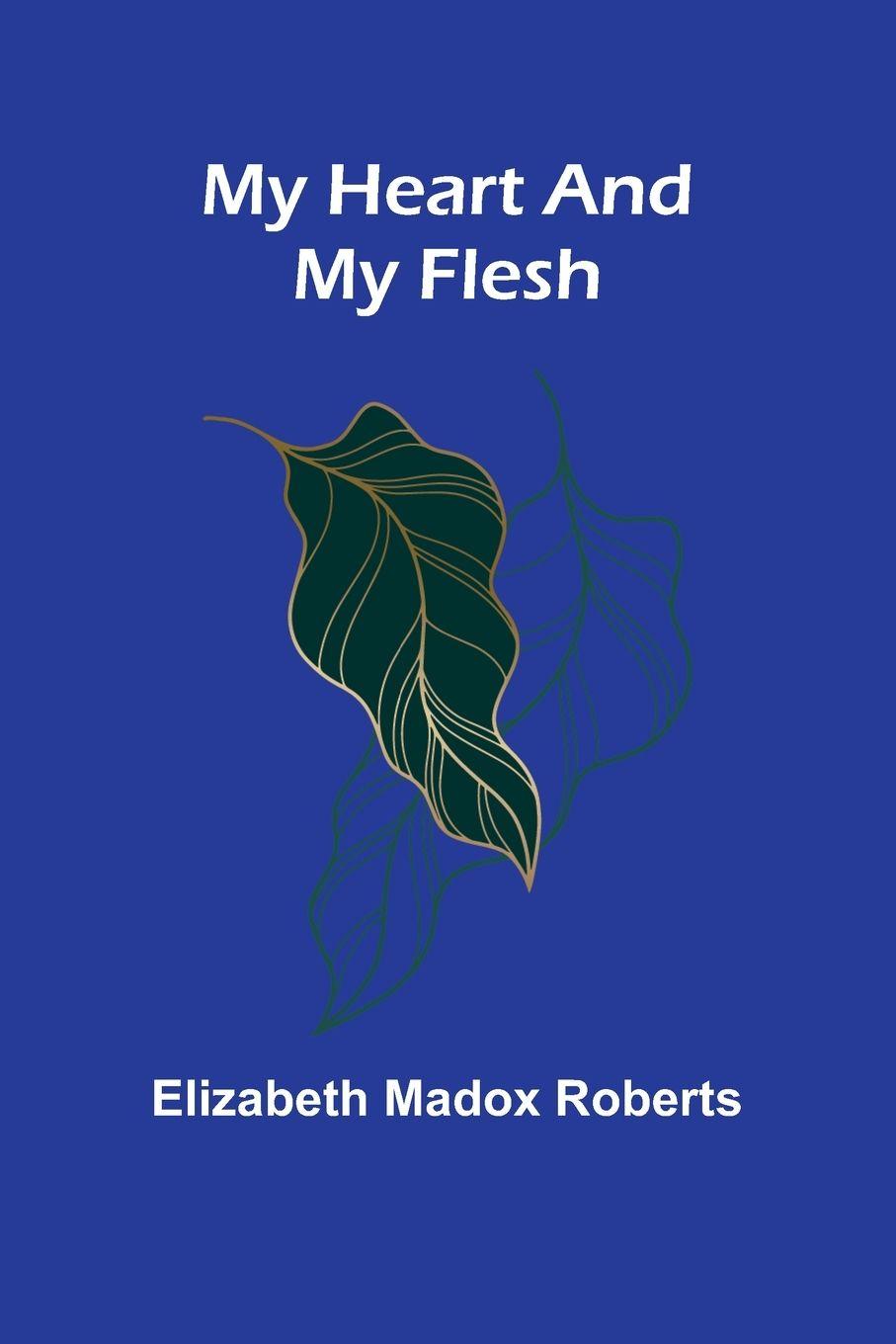 Vorderes Coverbild My Heart And My Flesh