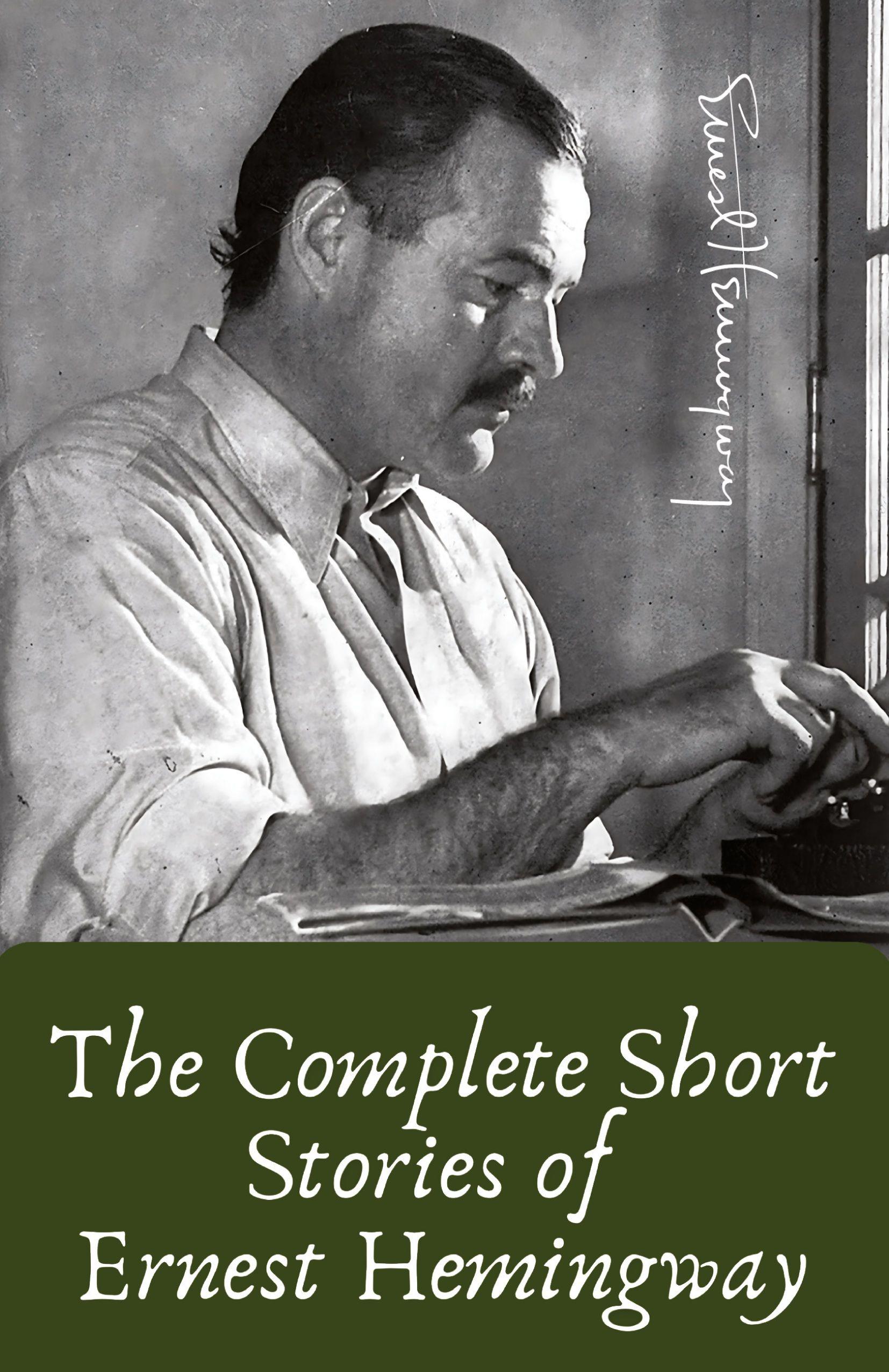 Vorderes Coverbild The Complete Short Stories of Ernest Hemingway