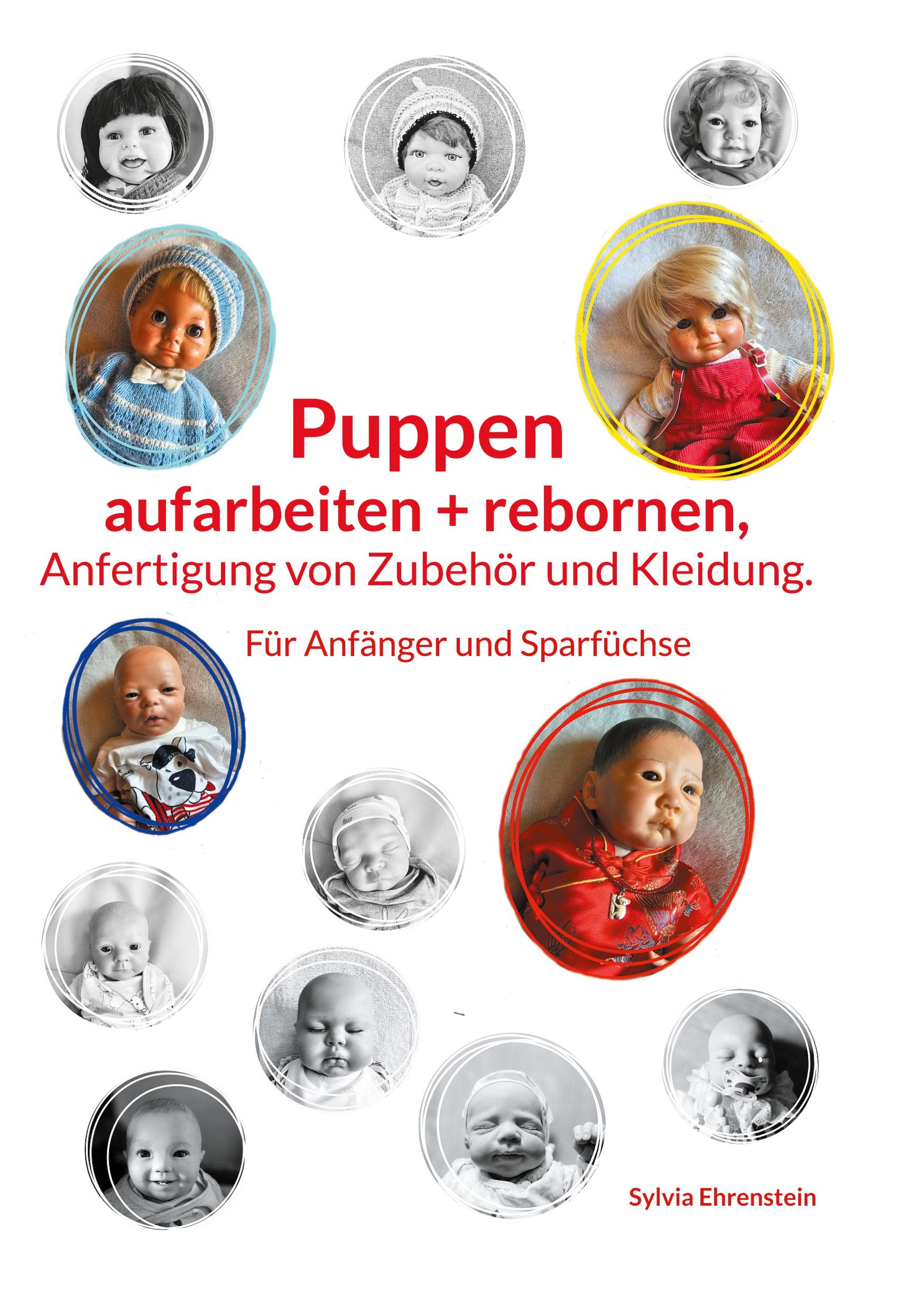 Vorderes Coverbild Puppen aufarbeiten und rebornen,  Anfertigung von Zubehör und Kleidung.