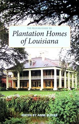 Vorderes Coverbild The Pelican Guide to Plantation Homes of Louisiana
