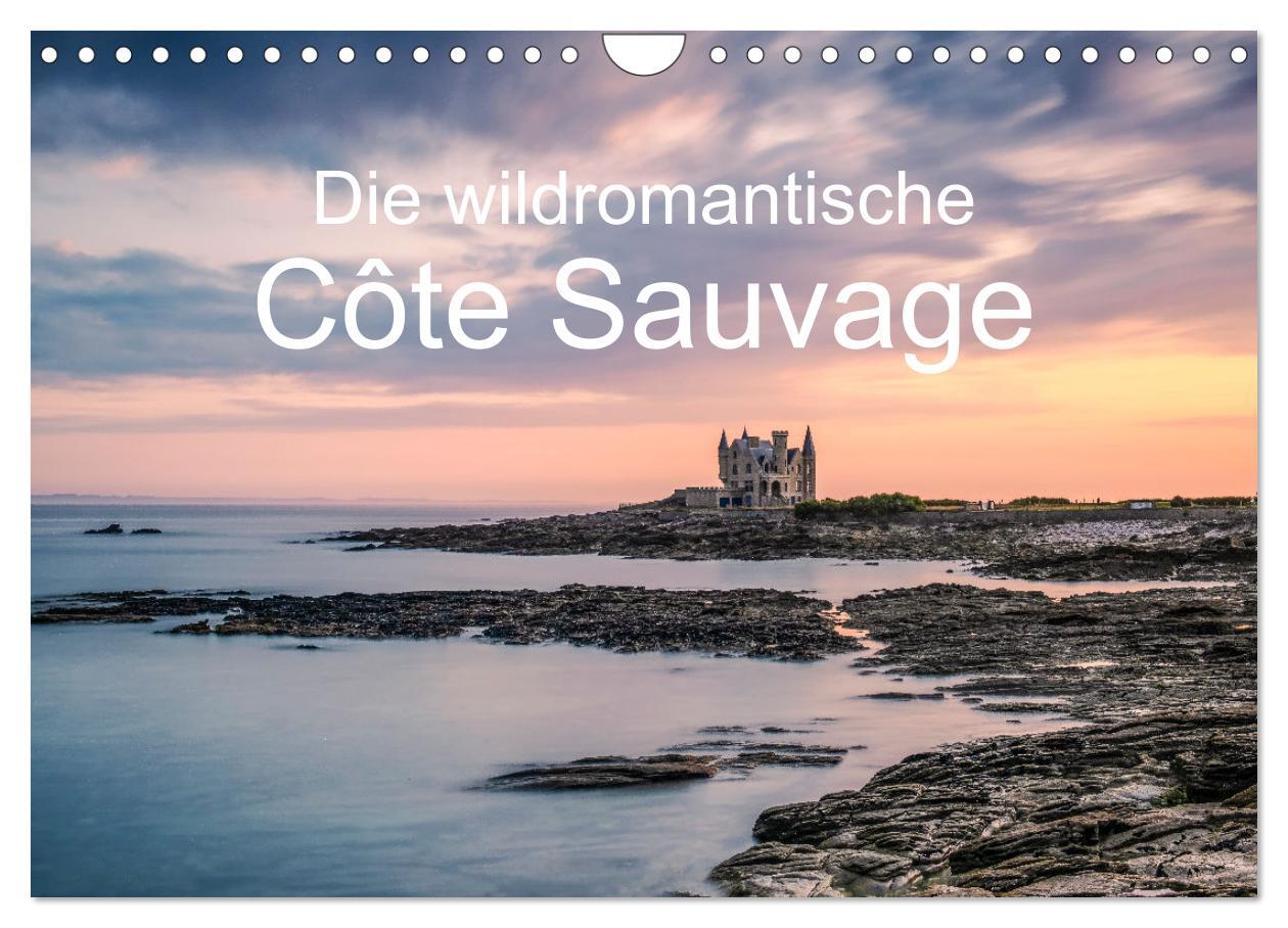 Vorderes Coverbild Die wildromantische Côte Sauvage (Wandkalender 2026 DIN A4 quer), CALVENDO Monatskalender